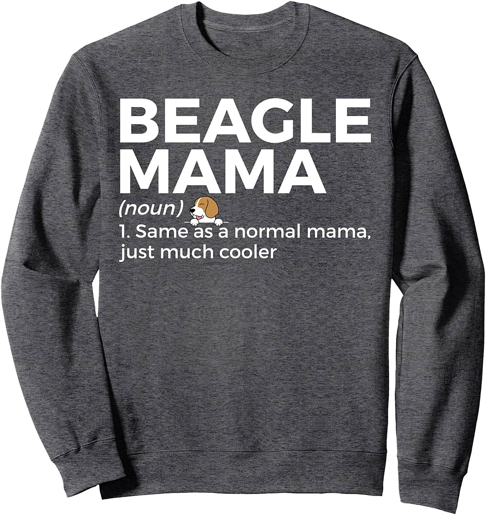 Beagle Mama Definition Crewneck Sweatshirt | Funny Dog Mom Pullover