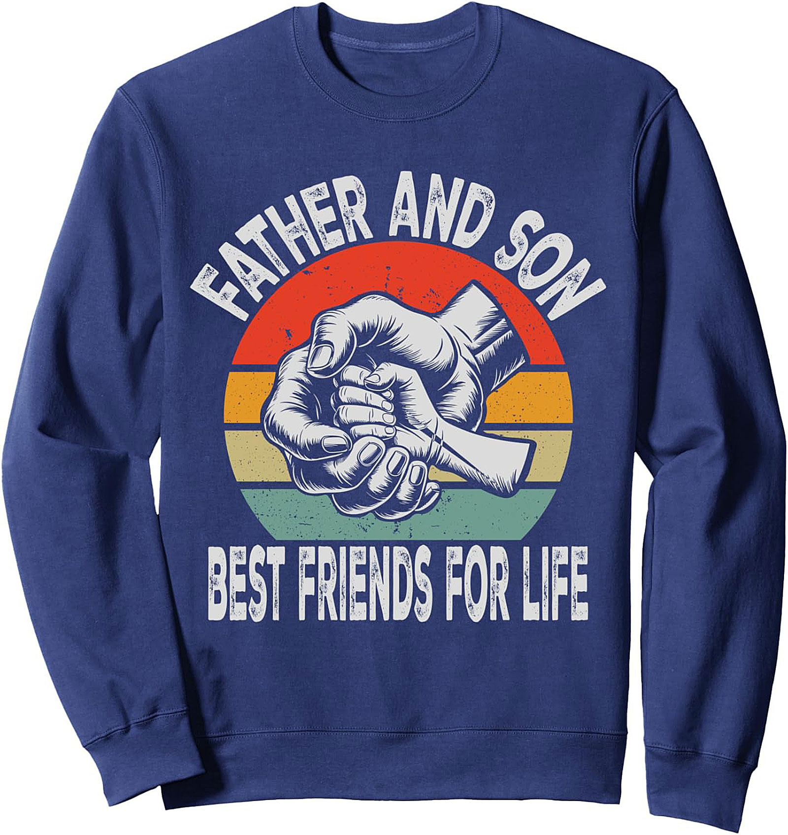 Father and Son Best Friends for Life Crewneck Sweatshirt
