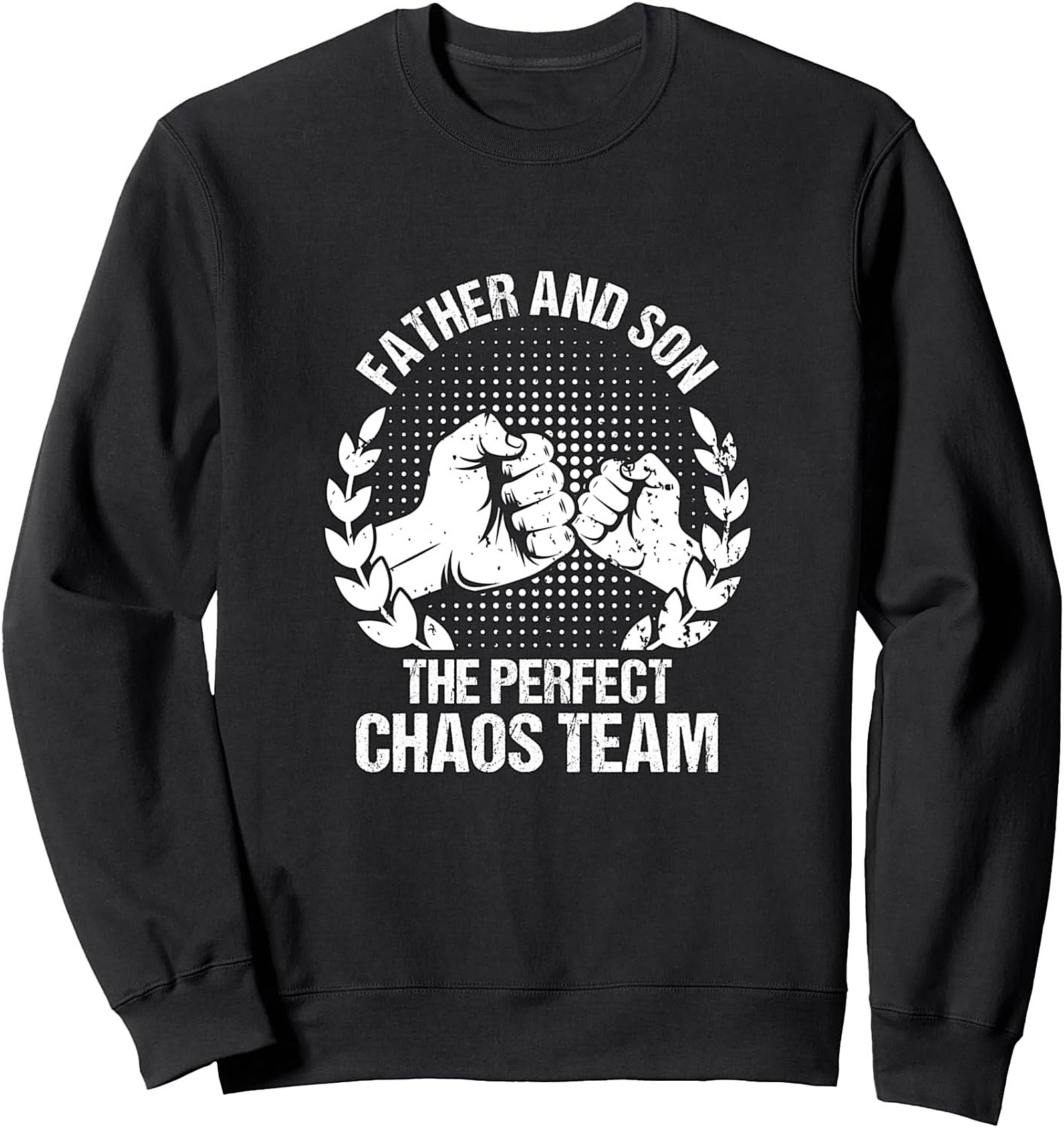 Father and Son Chaos Team Graphic Sweatshirt Gift Idea