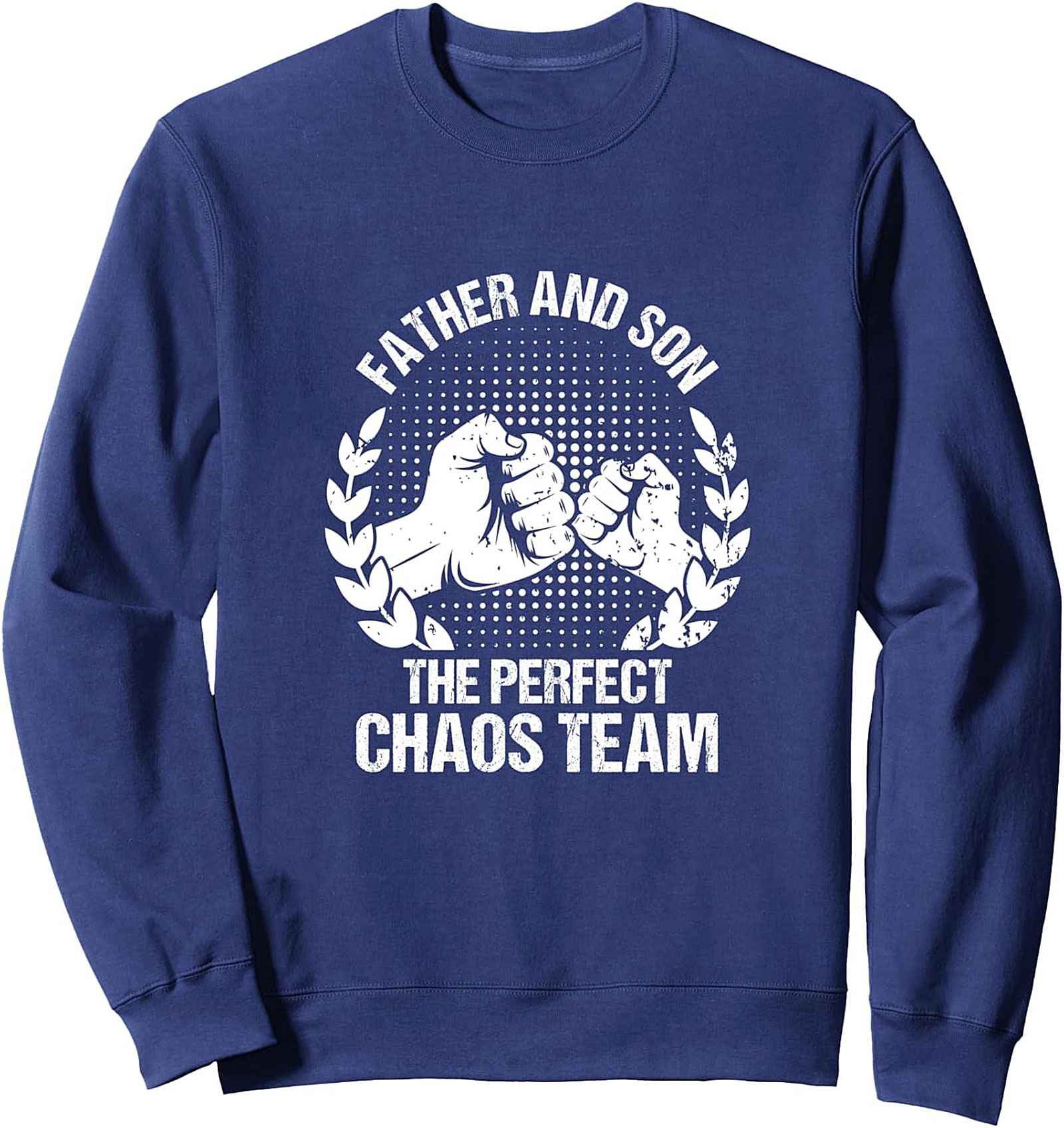 Father and Son Chaos Team Graphic Sweatshirt Gift Idea