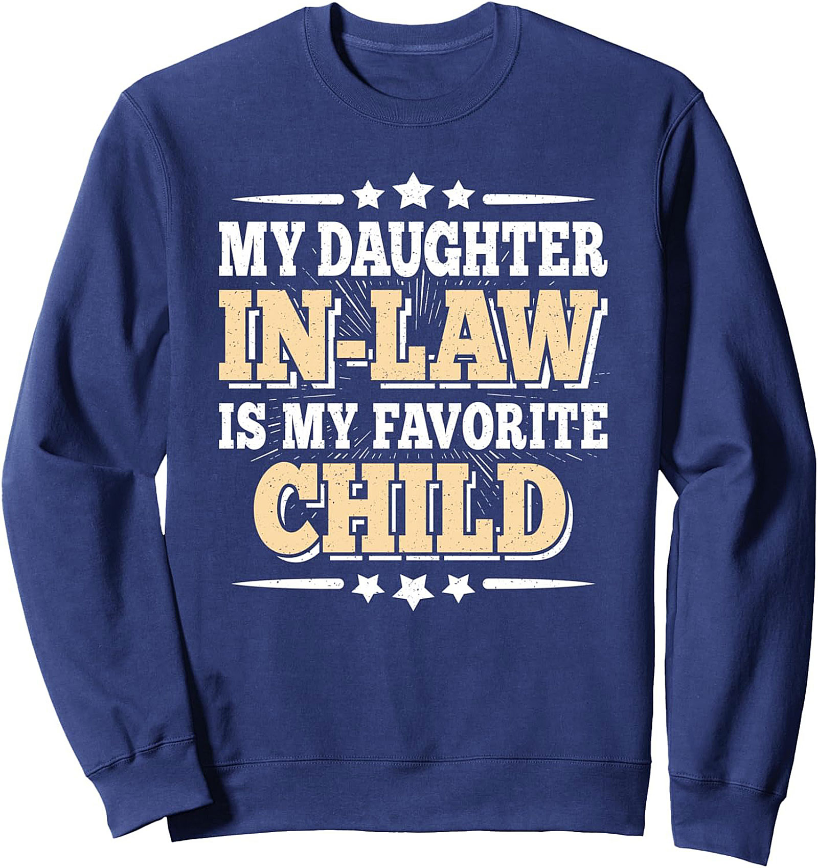 Funny Daughter In-Law Crewneck Sweatshirt – Favorite Child Gift