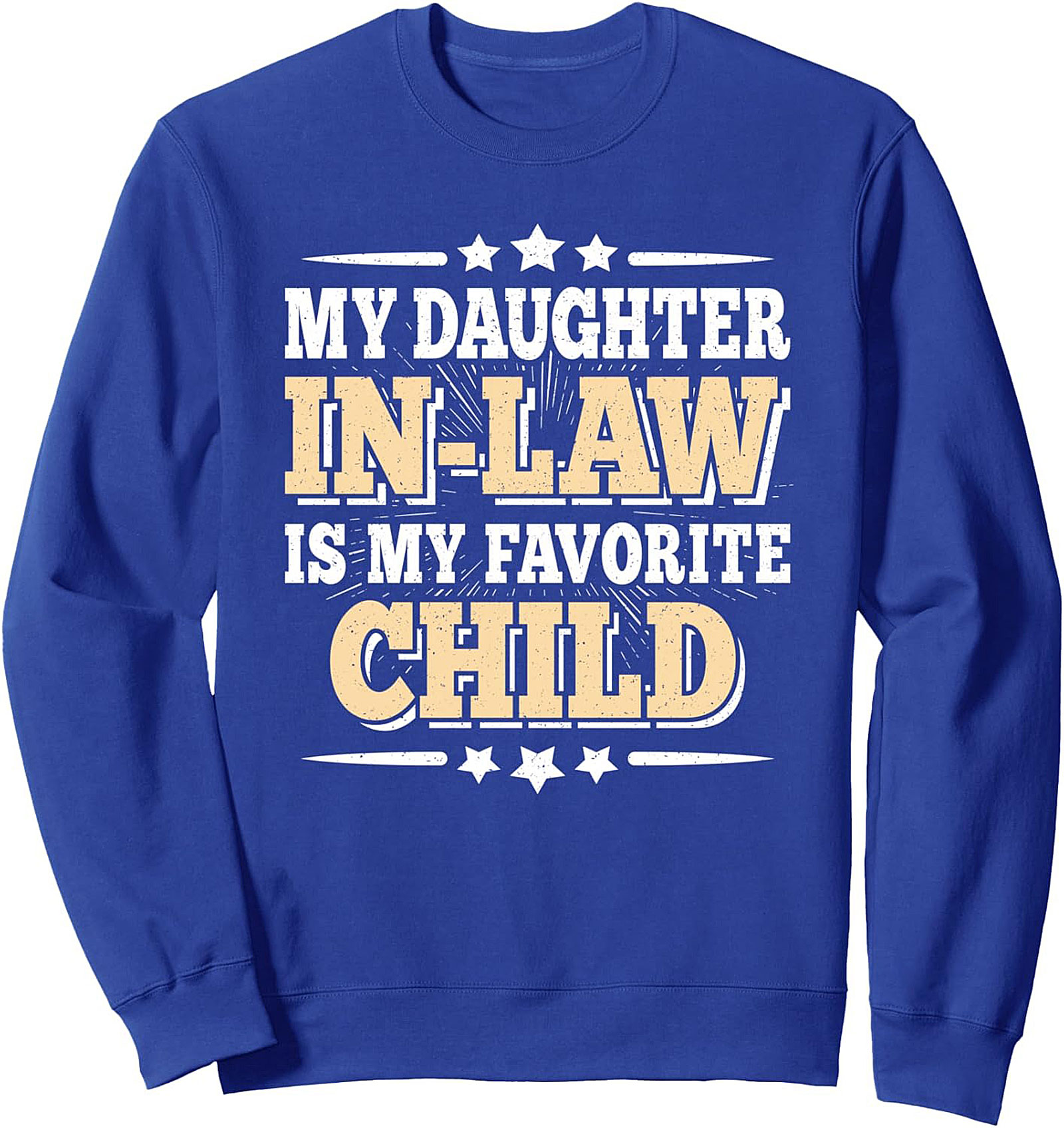 Funny Daughter In-Law Crewneck Sweatshirt – Favorite Child Gift
