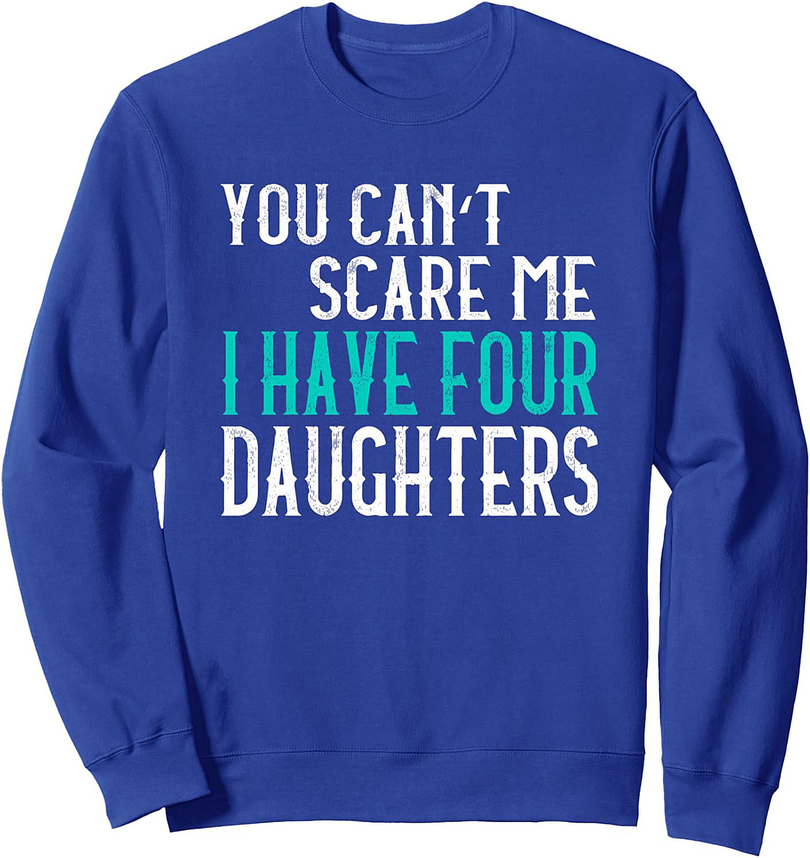 Funny Dad of Daughters Crewneck Sweatshirt Pullover Gift