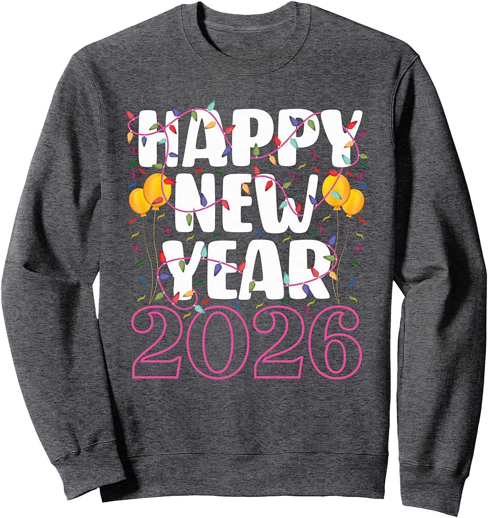 Happy New Year 2026 Graphic Sweatshirt Cozy Pullover