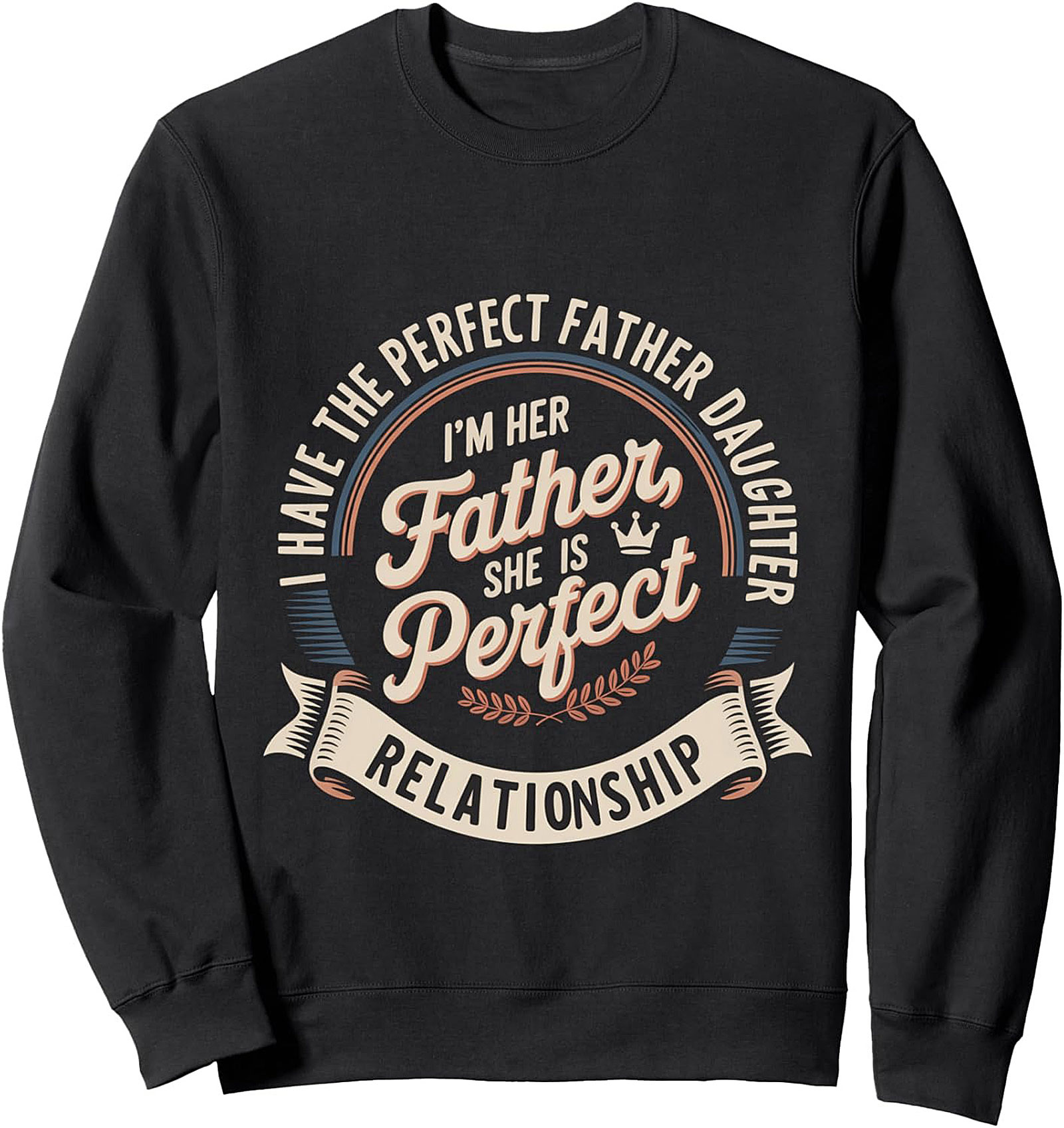 The Perfect Father Daughter Graphic Sweatshirt Gift Idea