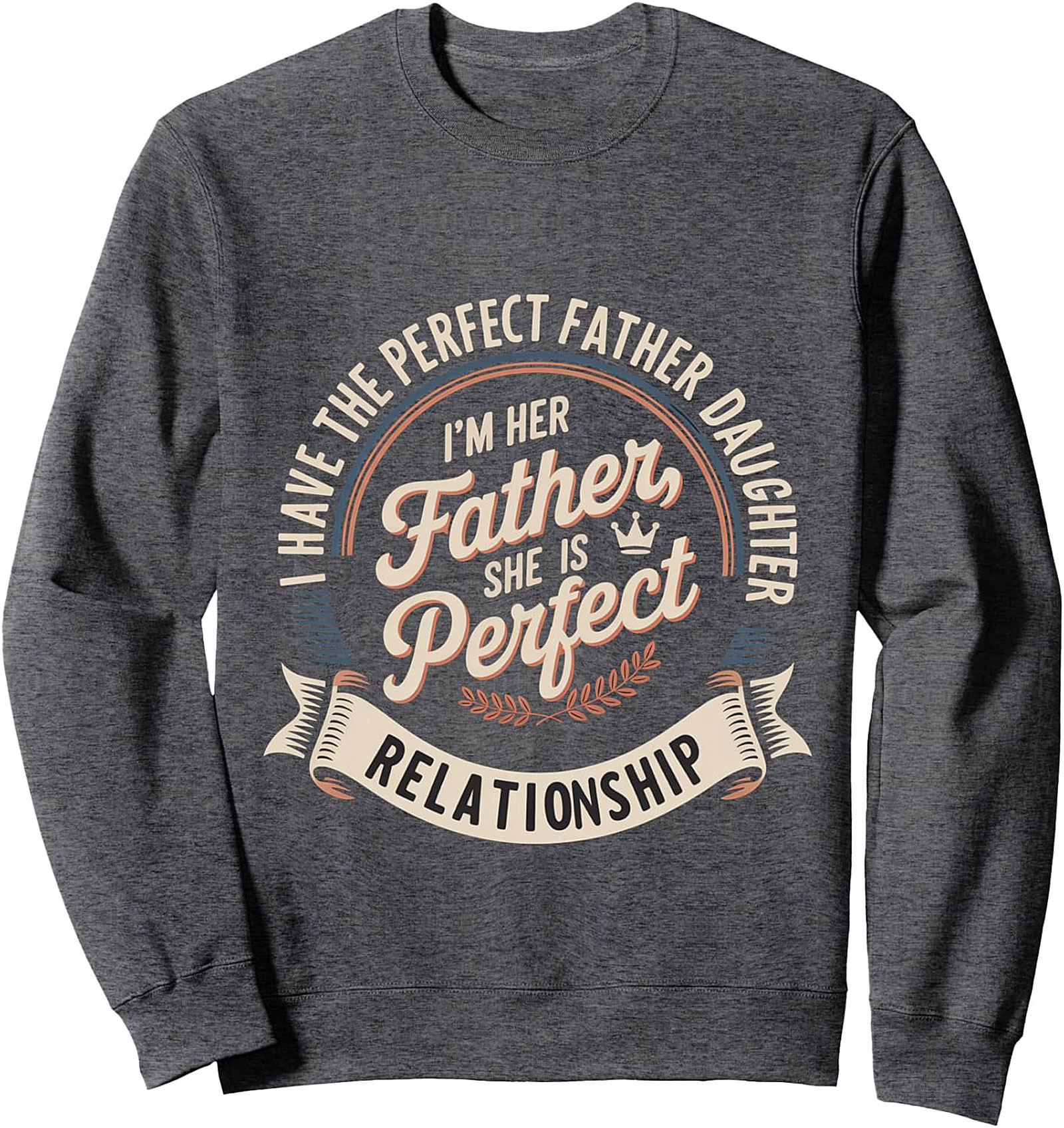 The Perfect Father Daughter Graphic Sweatshirt Gift Idea