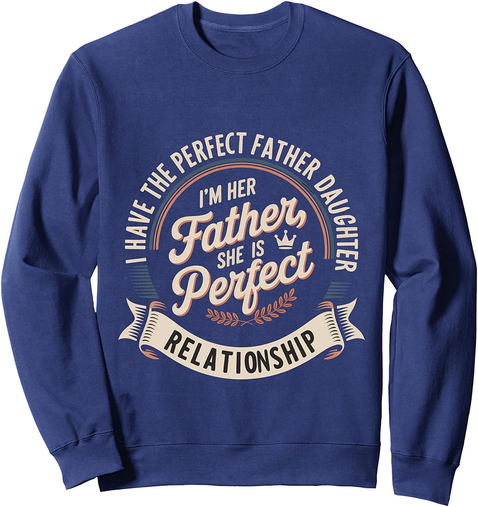 The Perfect Father Daughter Graphic Sweatshirt Gift Idea