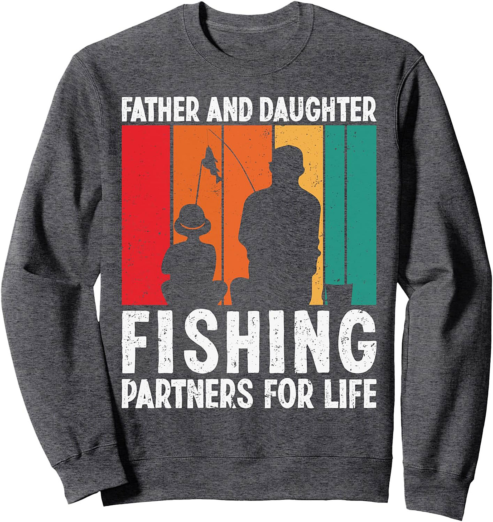 Fishing Partners for Life Crewneck Sweatshirt Dad & Daughter
