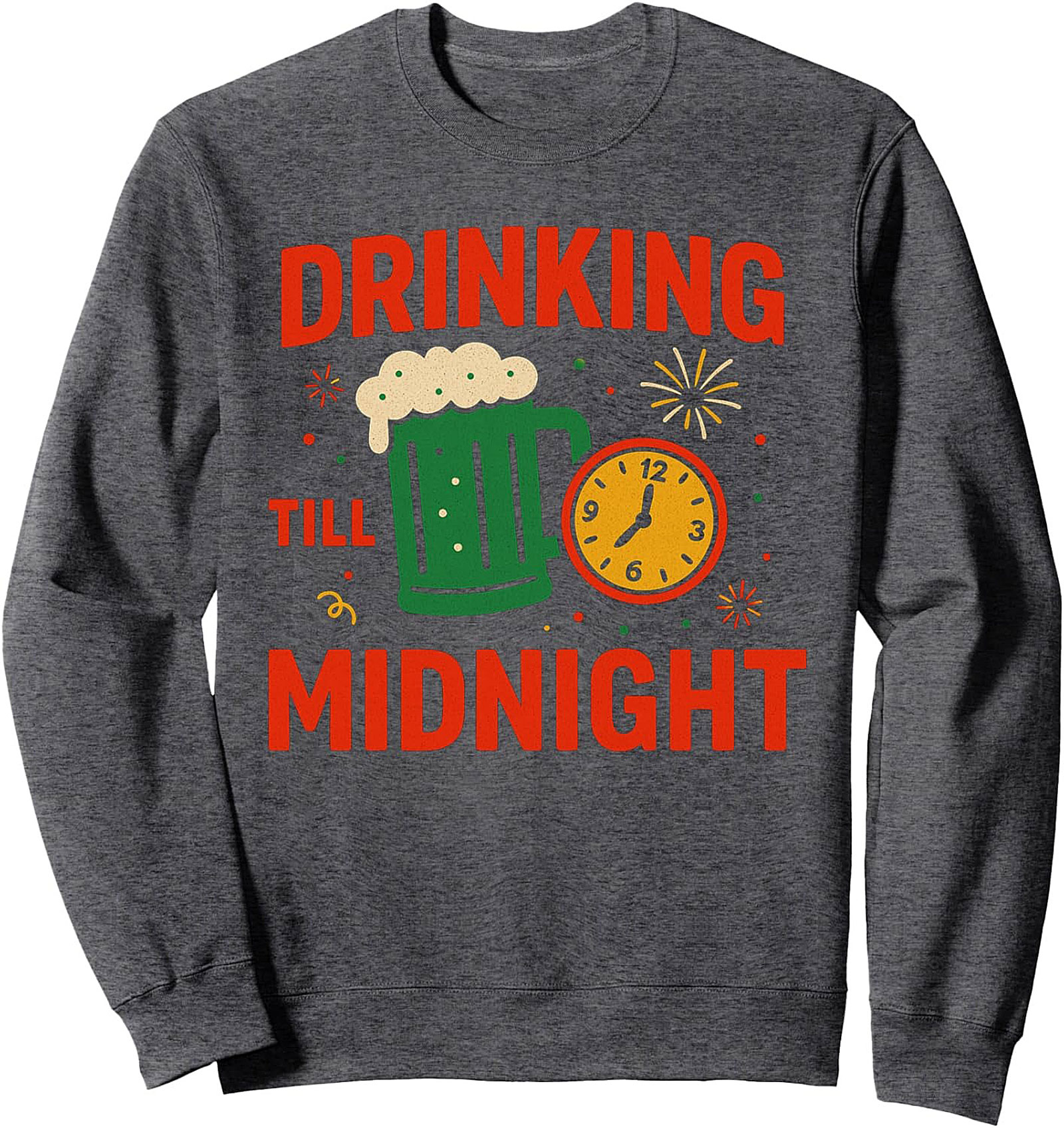 Drinking Till Midnight Crewneck NYE Party Sweatshirt