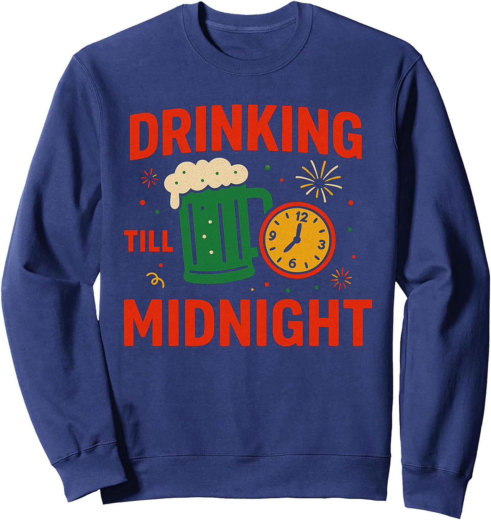 Drinking Till Midnight Crewneck NYE Party Sweatshirt