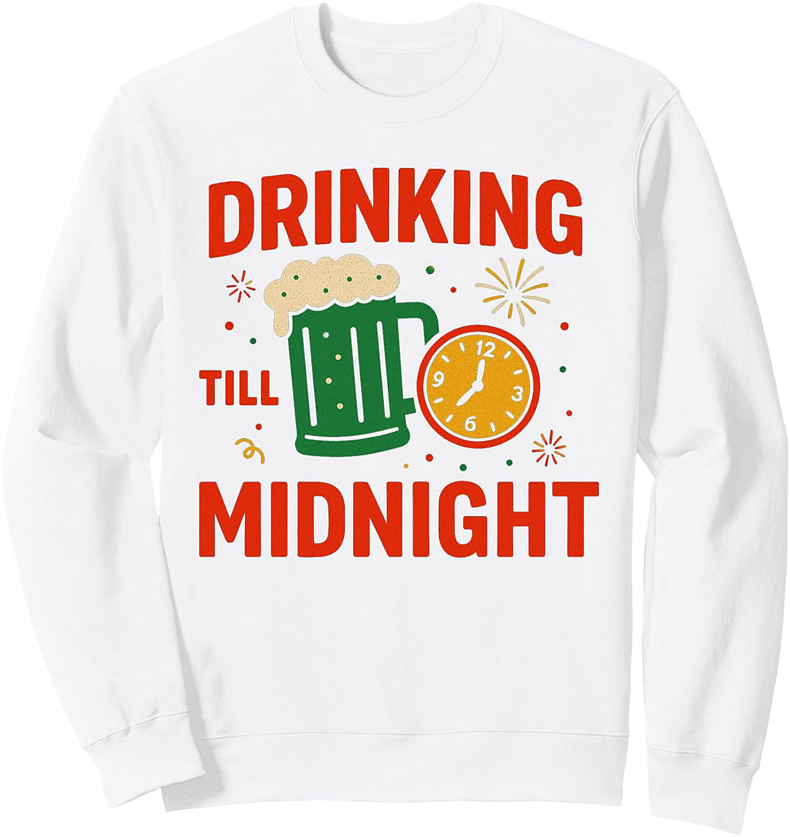 Drinking Till Midnight Crewneck NYE Party Sweatshirt