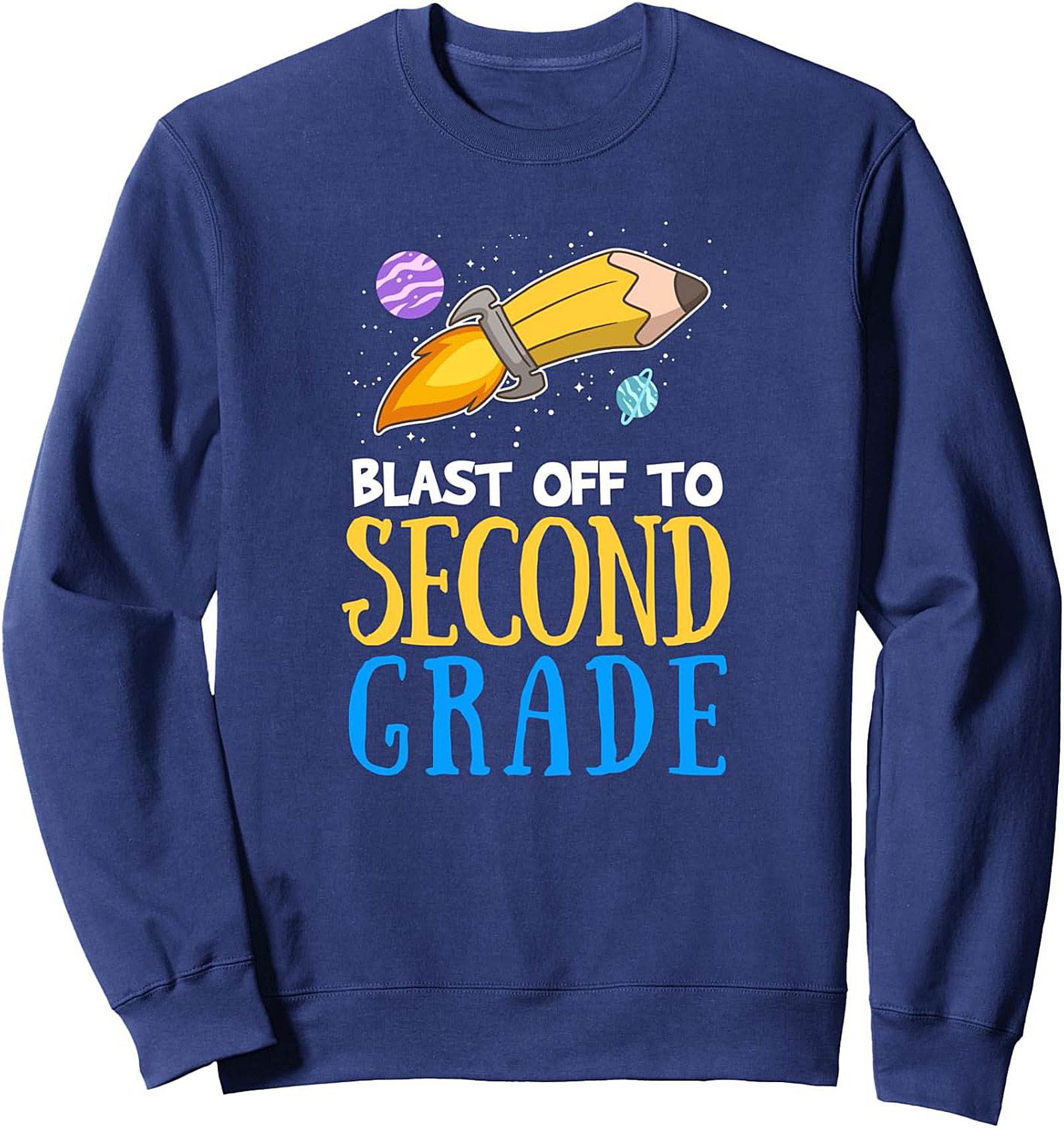 Blast Off to Second Grade Sweatshirt | Back to School 2nd Grade Crewneck Pullover