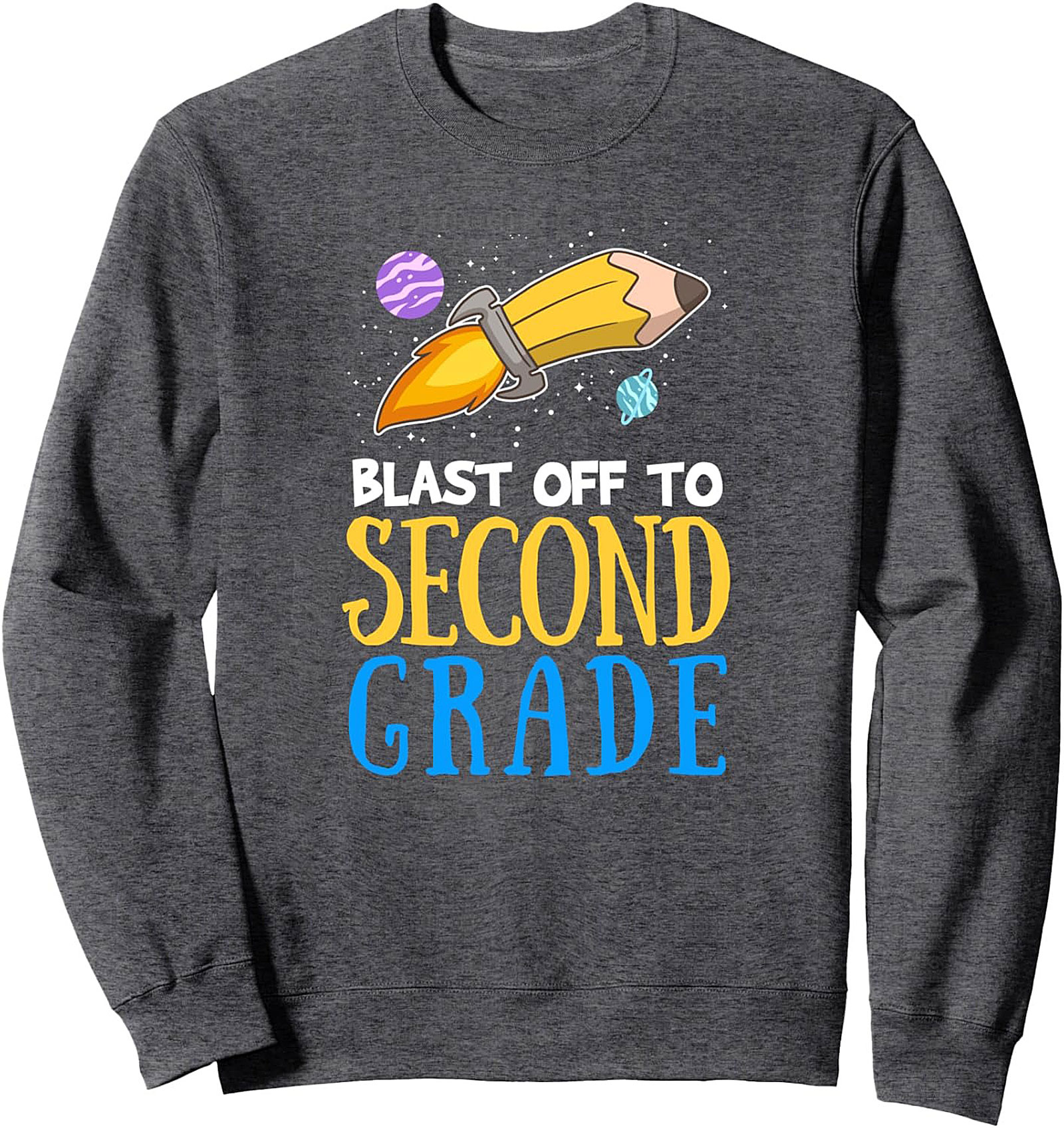 Blast Off to Second Grade Sweatshirt | Back to School 2nd Grade Crewneck Pullover