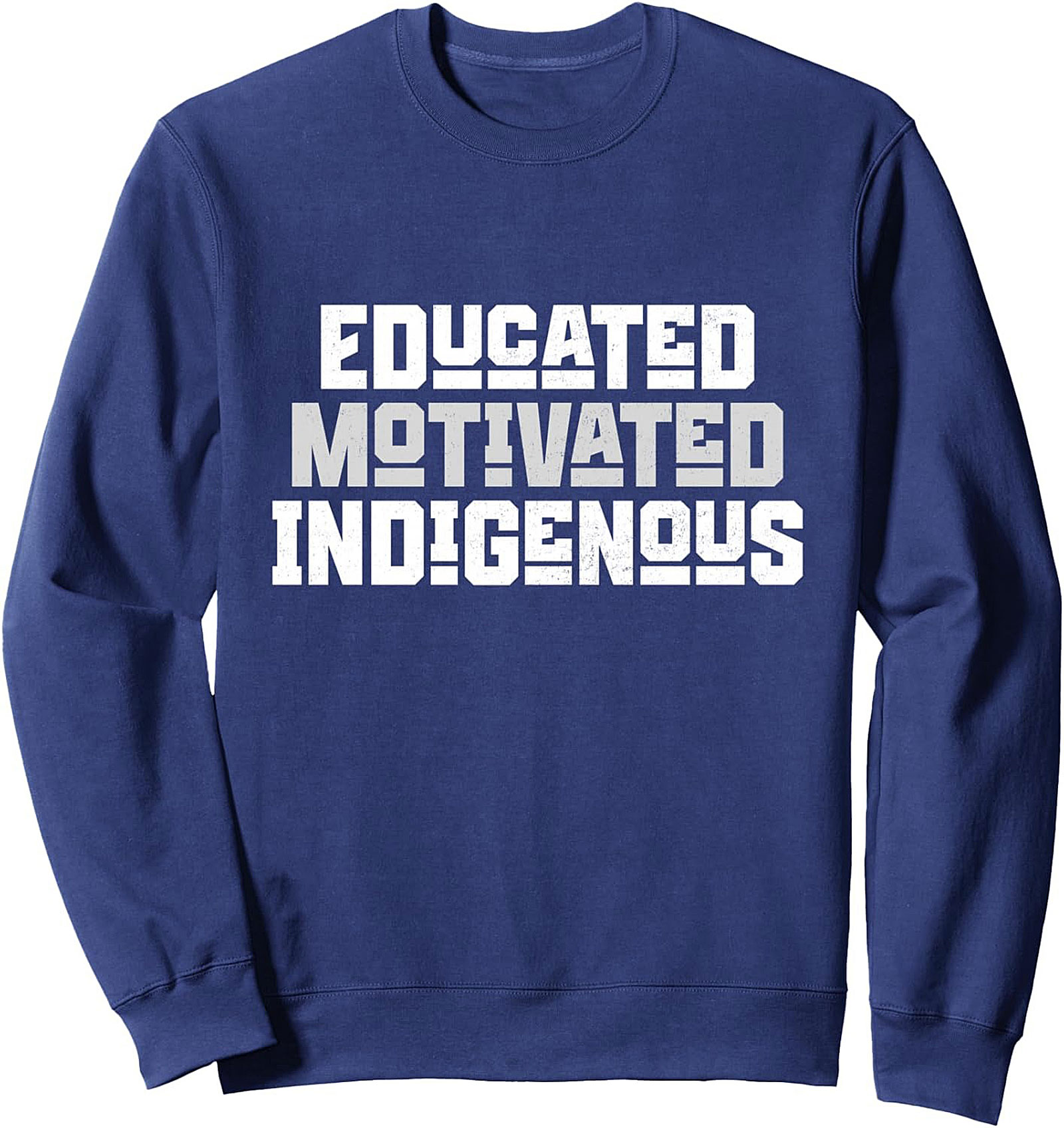 Educated Motivated Indigenous Pride Graphic Sweatshirt
