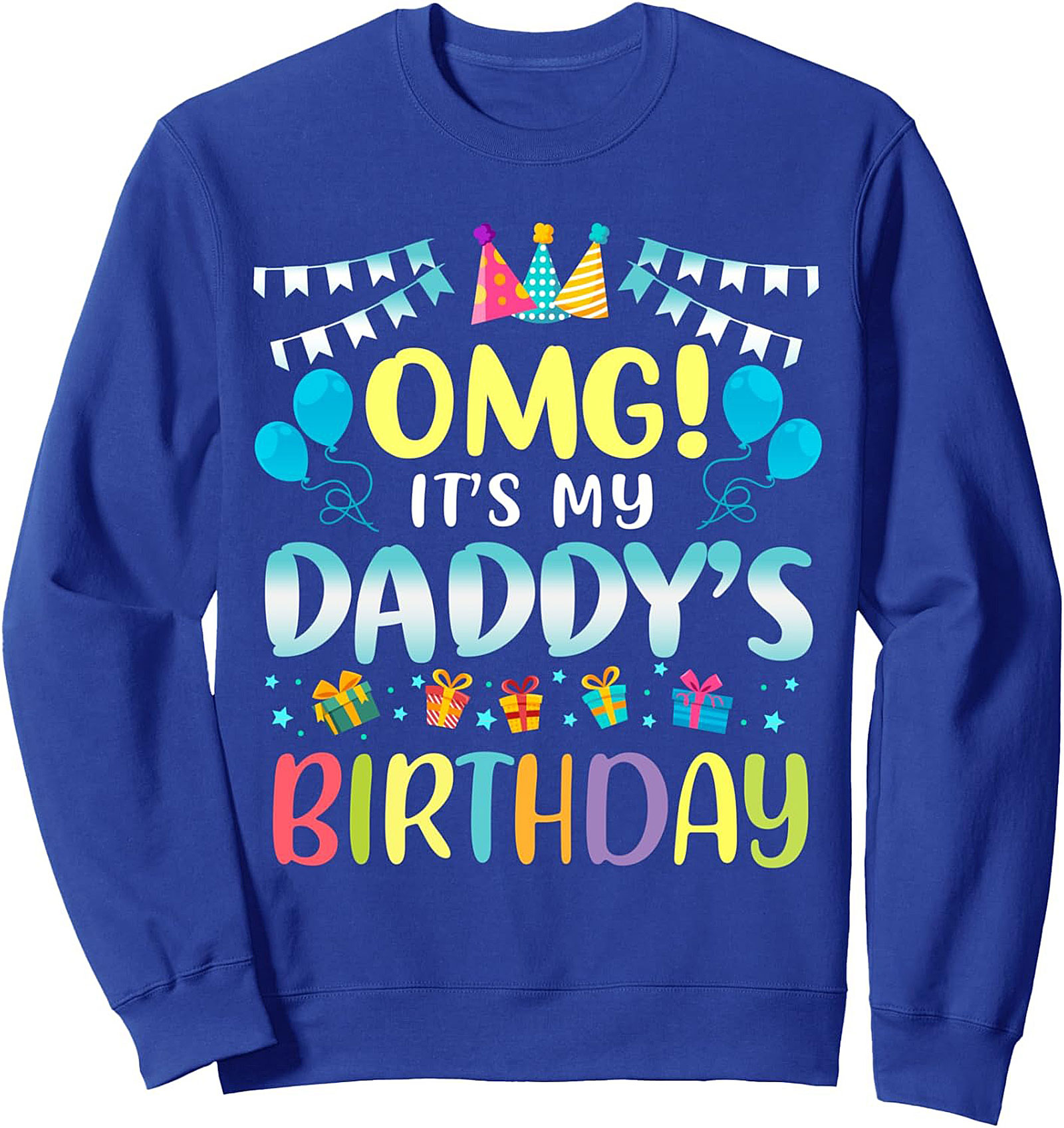 Daddy's Birthday Crewneck Sweatshirt Fun Gift Idea