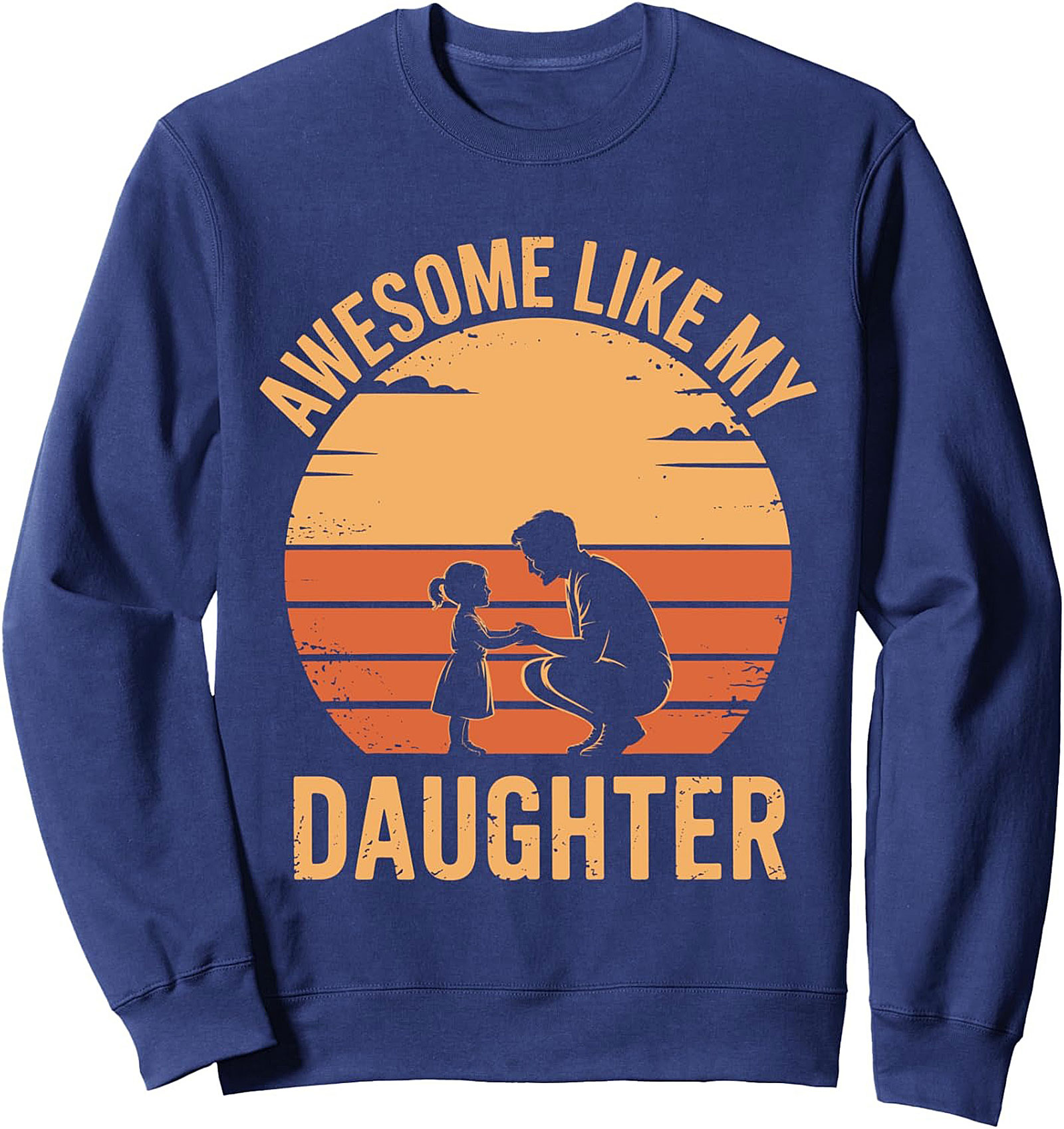 Awesome Like My Daughter Crewneck Sweatshirt Dad Gift