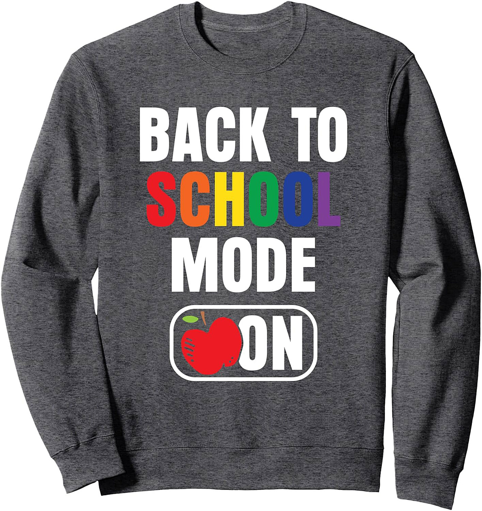 Back to School Mode On Rainbow Teacher Crewneck Sweatshirt