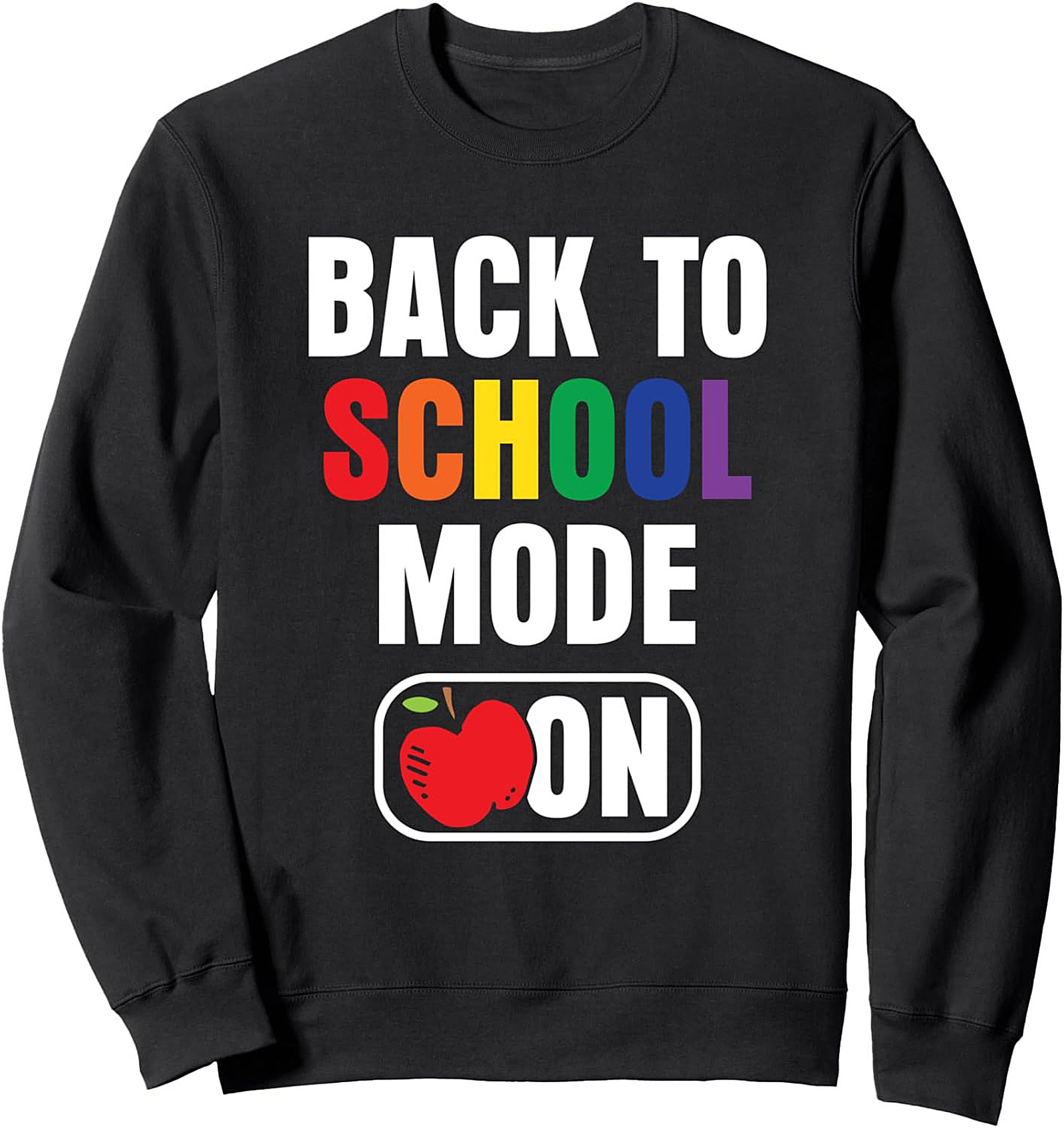 Back to School Mode On Rainbow Teacher Crewneck Sweatshirt