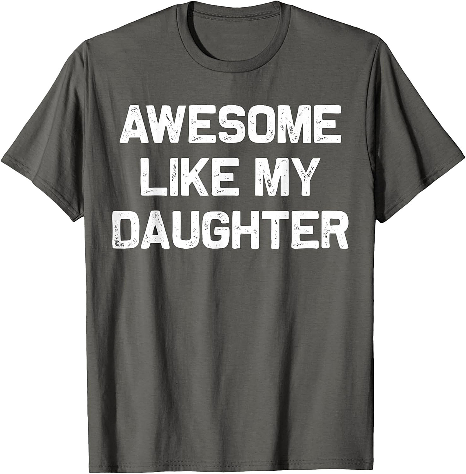 Awesome Like My Daughter Graphic Crewneck t-shirt