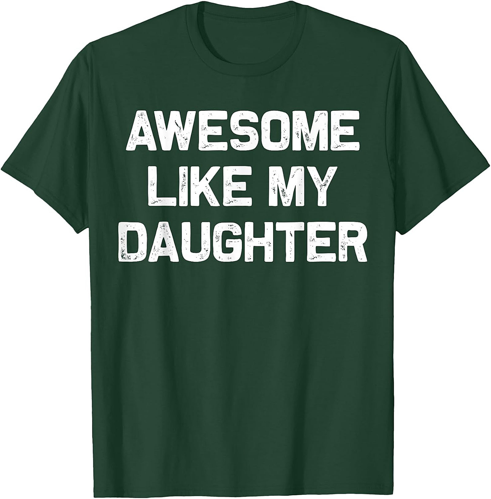 Awesome Like My Daughter Graphic Crewneck t-shirt