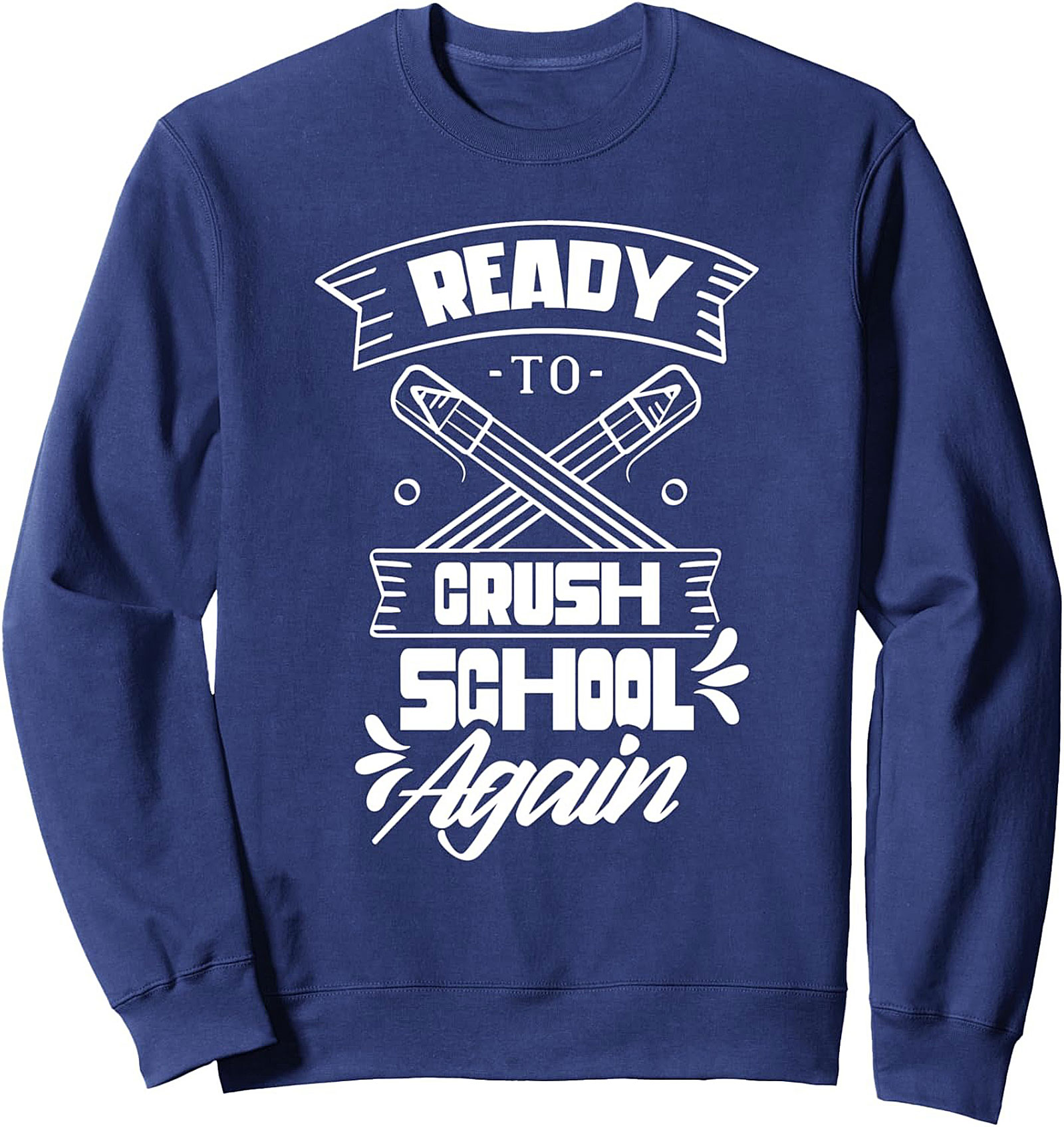 Ready to Crush School Crewneck Sweatshirt