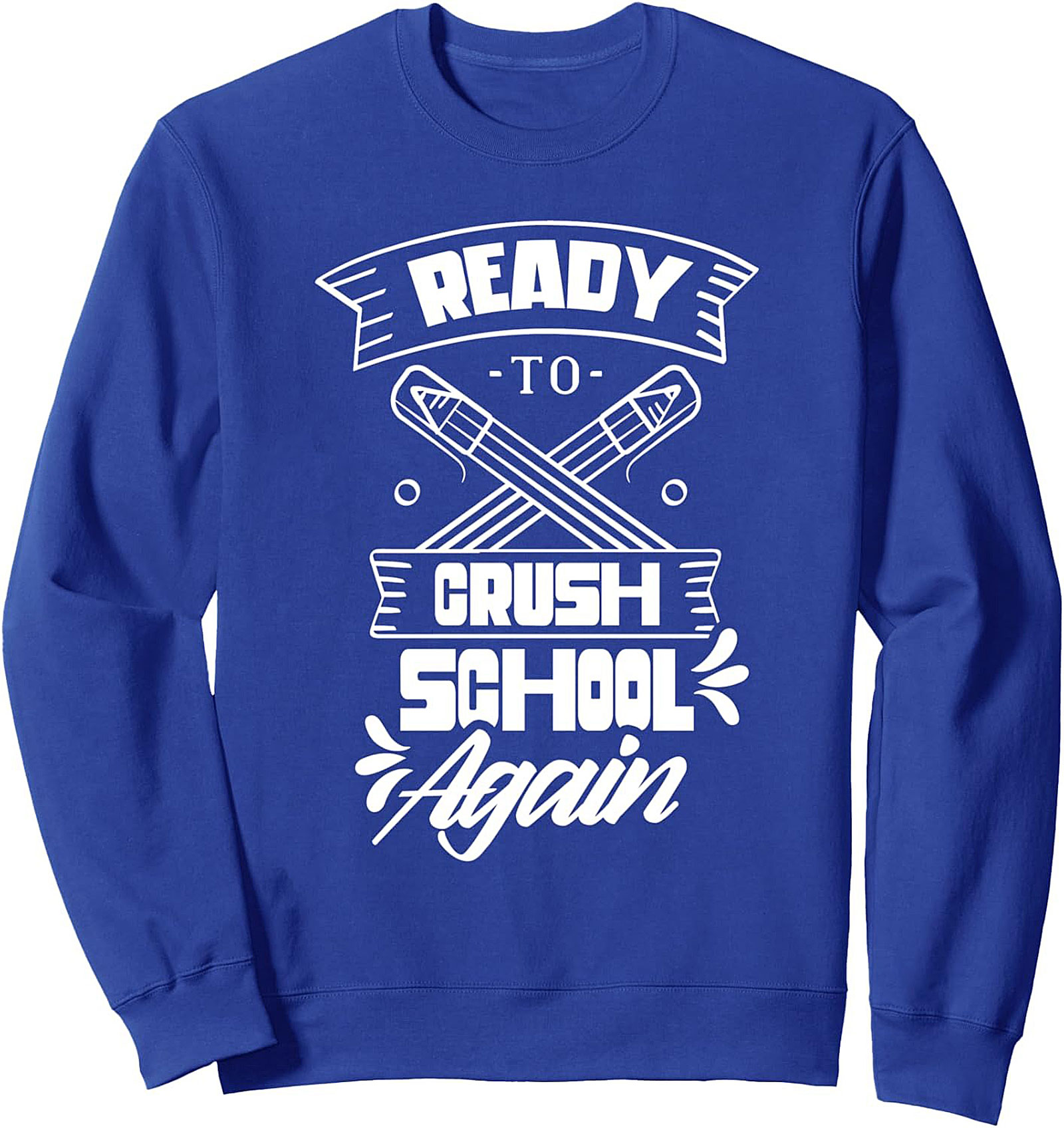 Ready to Crush School Crewneck Sweatshirt