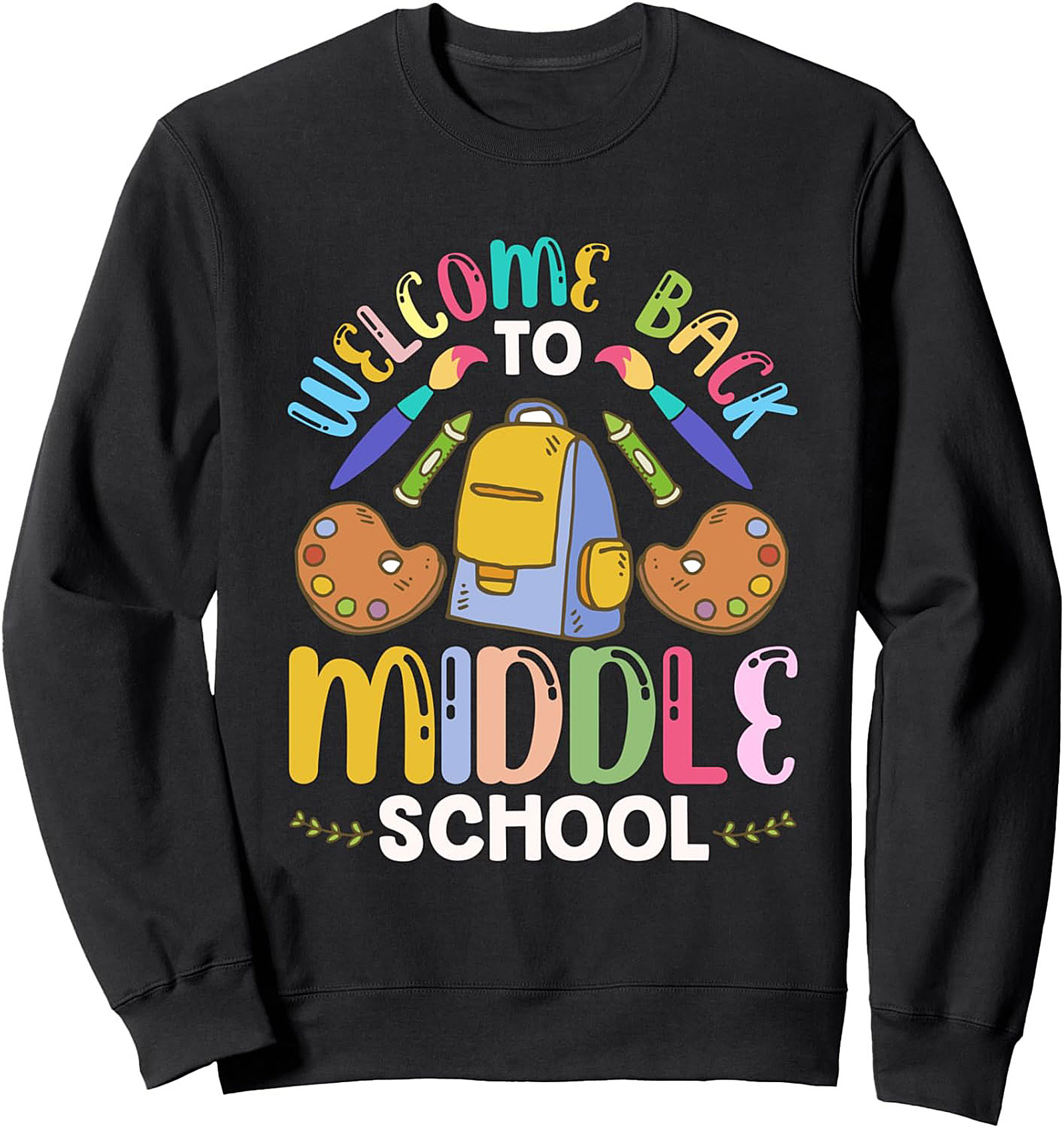 Welcome Back to Middle School Graphic Sweatshirt | First Day of School Crewneck