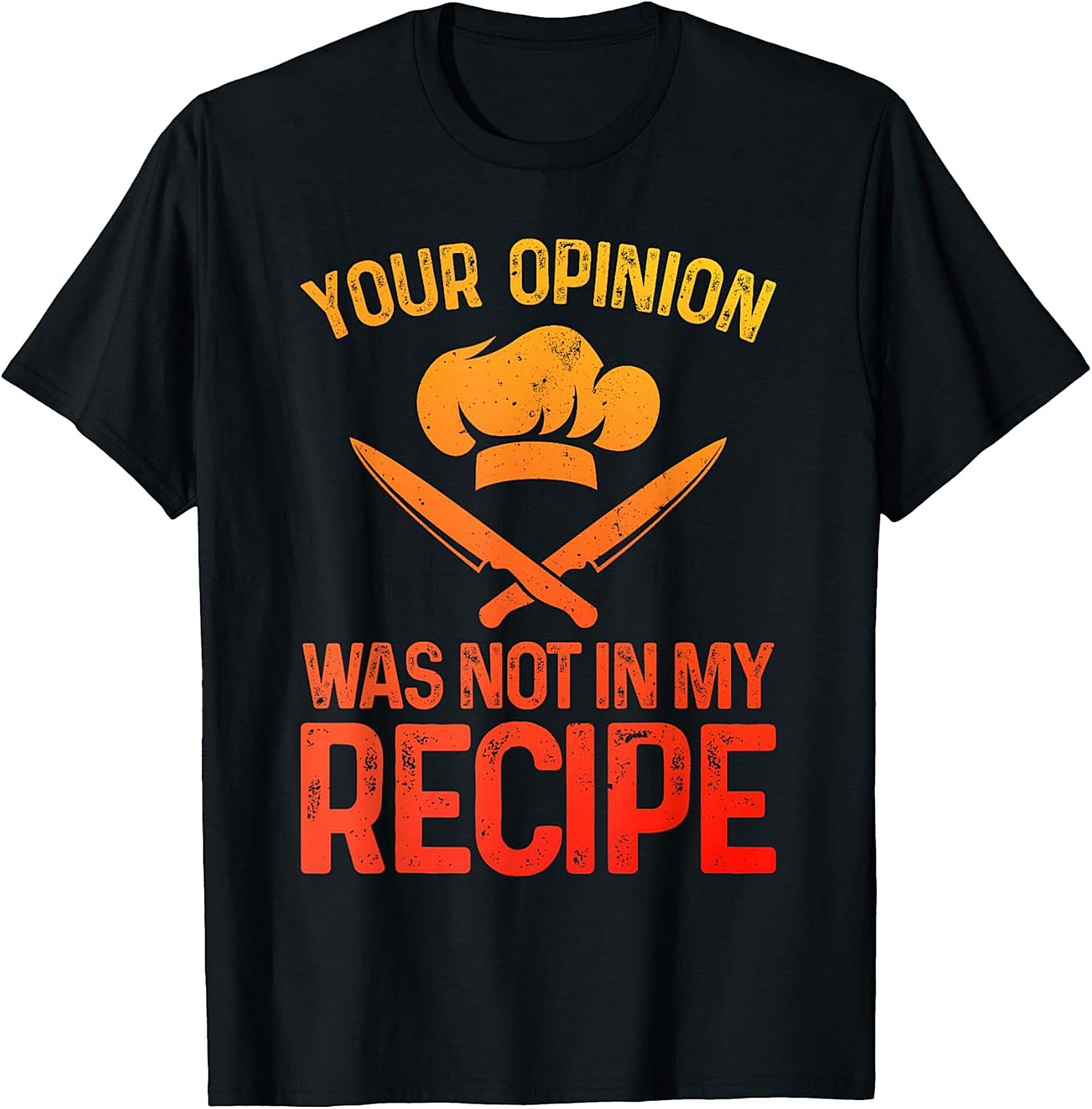 Chef Humor Crewneck Sweatshirt Your Opinion Not In My Recipe
