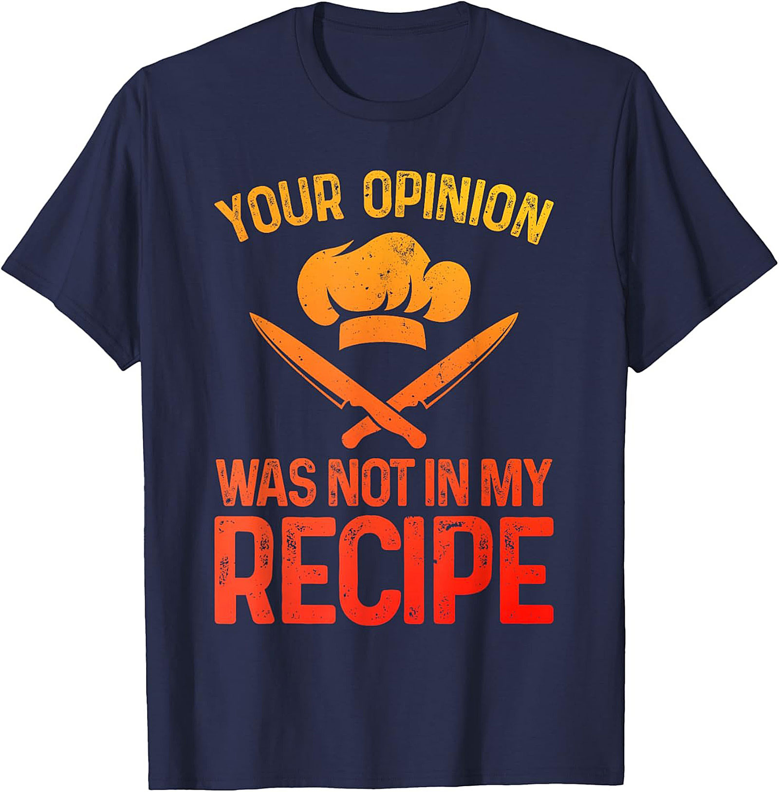 Chef Humor Crewneck Sweatshirt Your Opinion Not In My Recipe