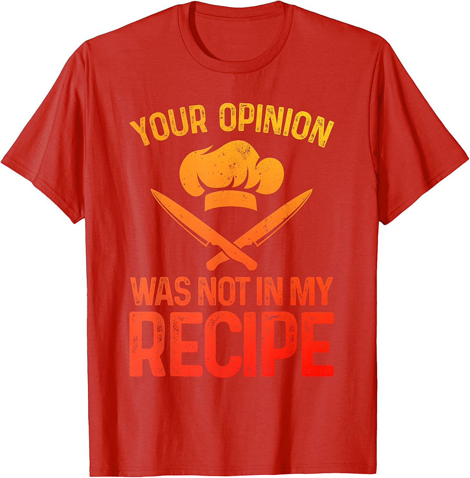 Chef Humor Crewneck Sweatshirt Your Opinion Not In My Recipe