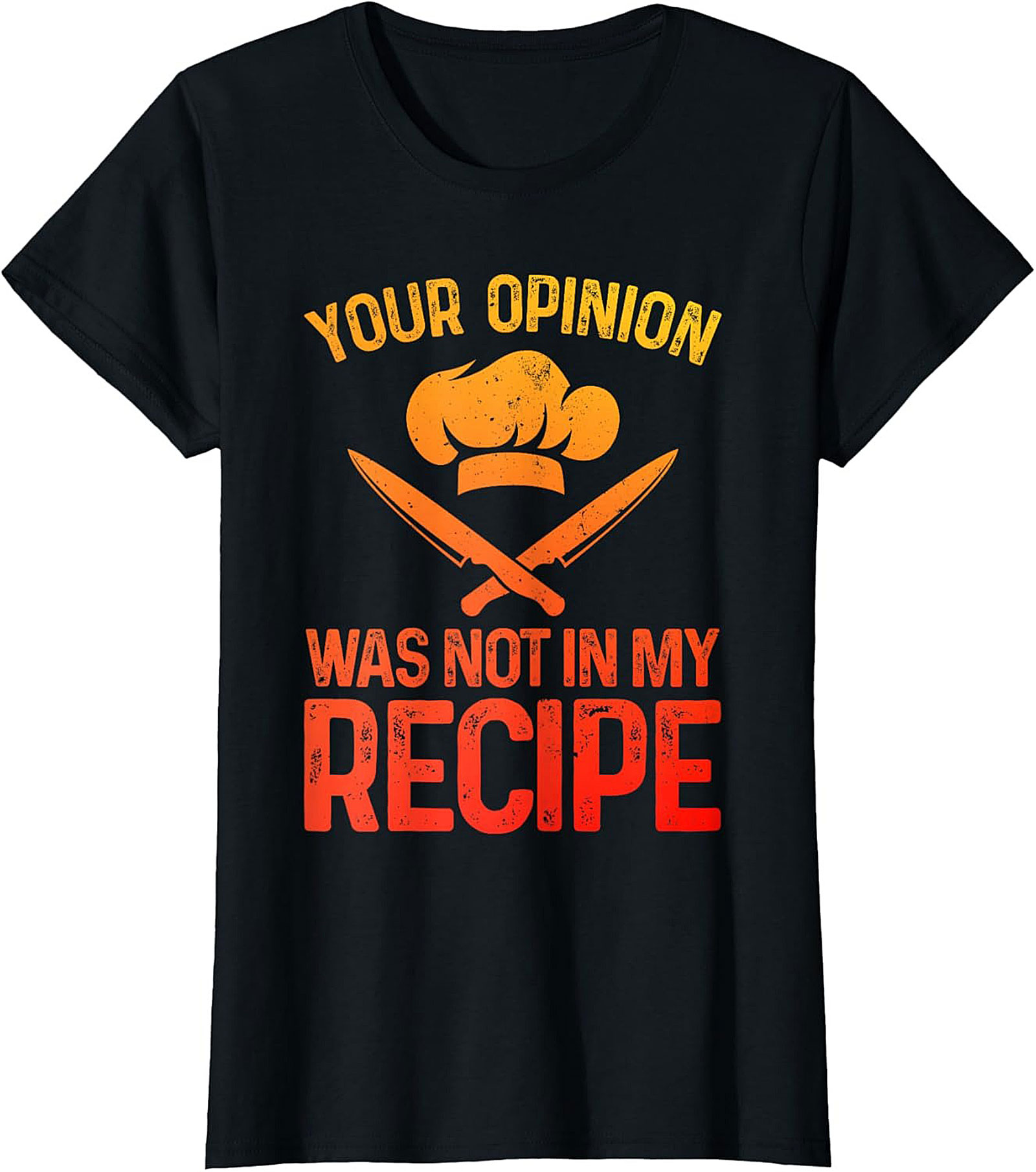 Chef Humor Crewneck Sweatshirt Your Opinion Not In My Recipe