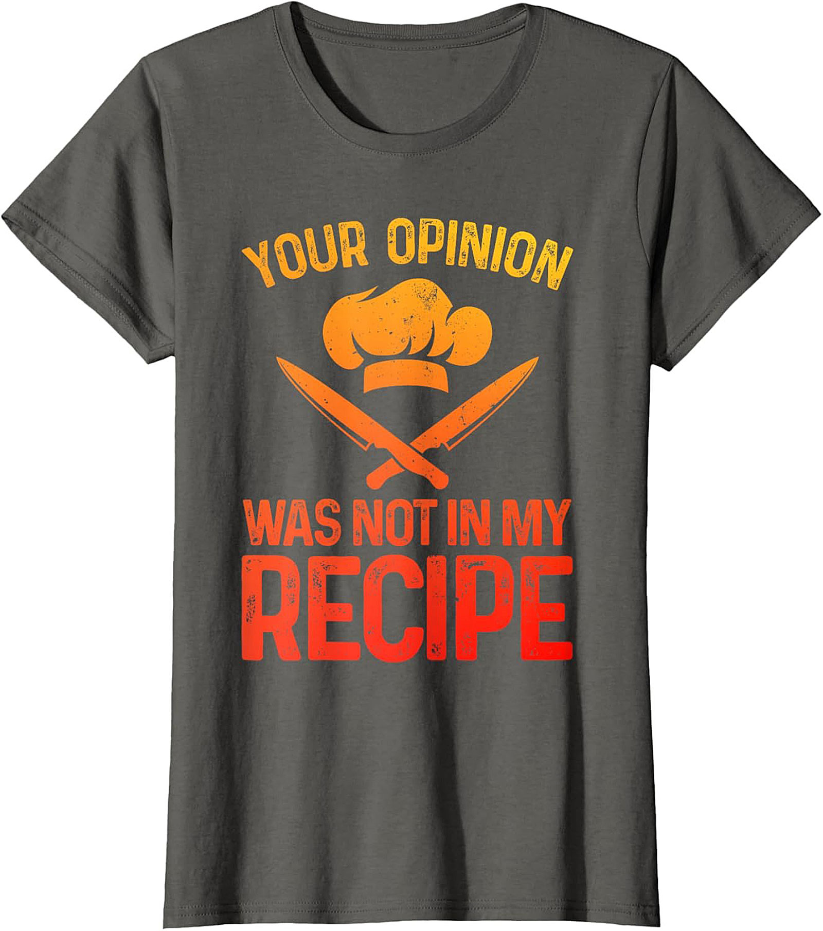 Chef Humor Crewneck Sweatshirt Your Opinion Not In My Recipe