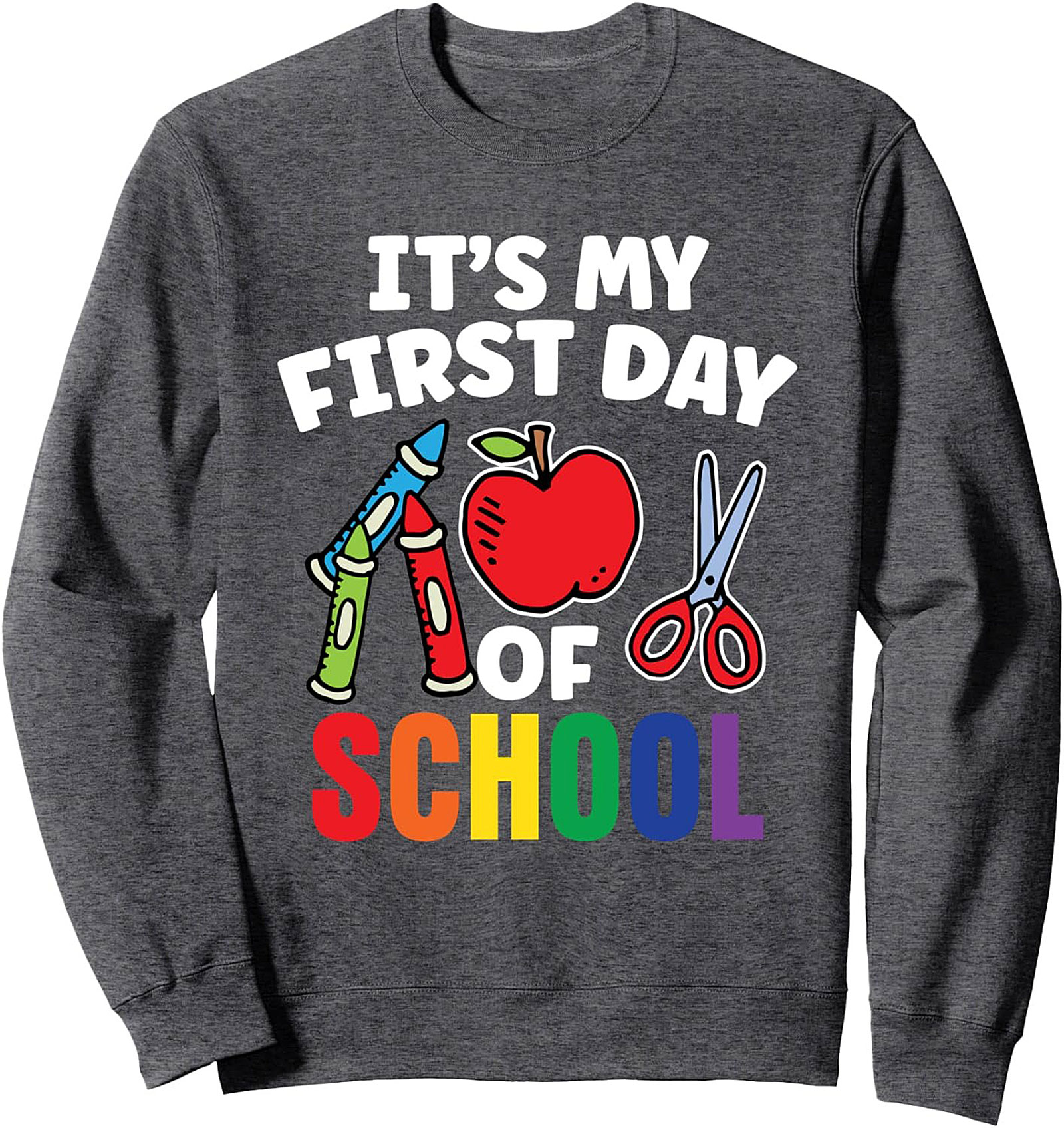 It's My First Day of School Graphic Sweatshirt | Back to School Crewneck Pullover