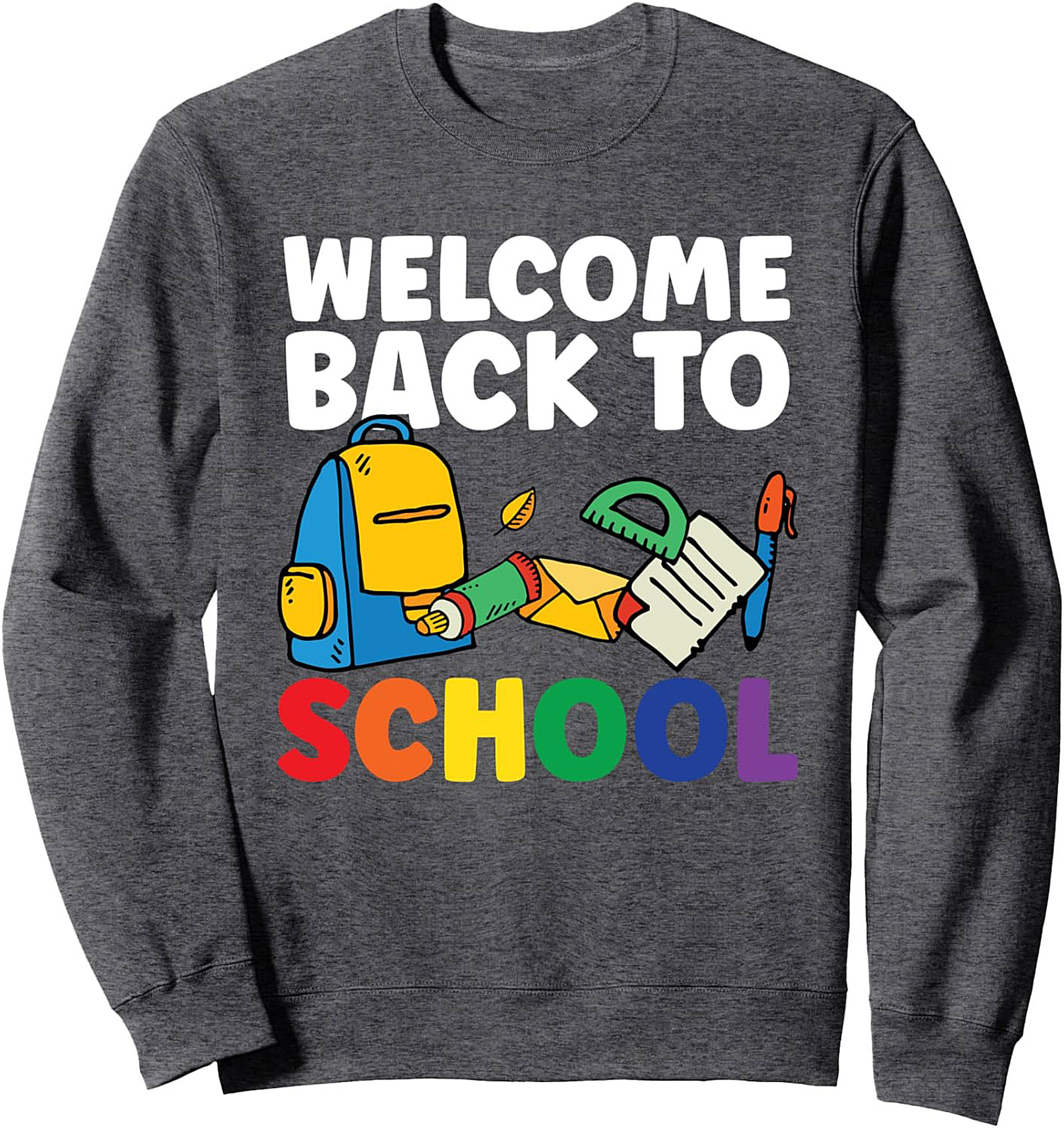 Welcome Back to School Crewneck Sweatshirt | First Day of School Teacher Pullover