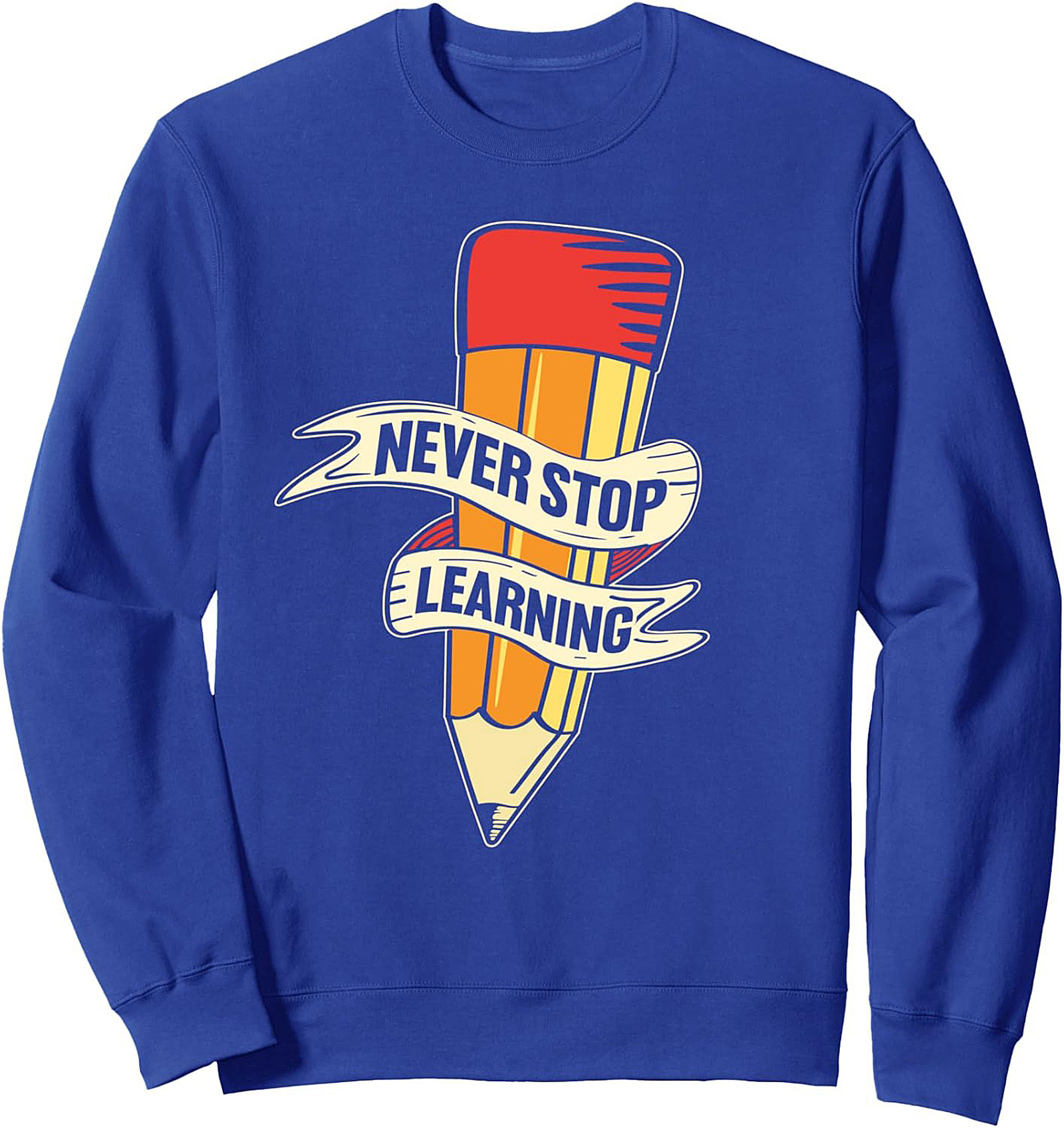 Never Stop Learning Graphic Sweatshirt | Cozy Unisex Crewneck Pullover