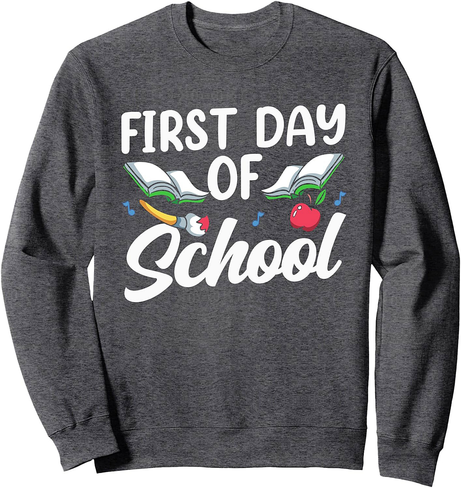 First Day of School Crewneck Sweatshirt | Teacher & Student Ready Pullover