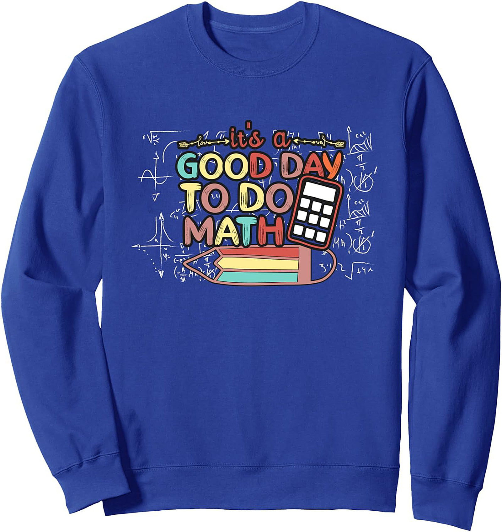 It's a Good Day to Do Math Lover Crewneck Sweatshirt
