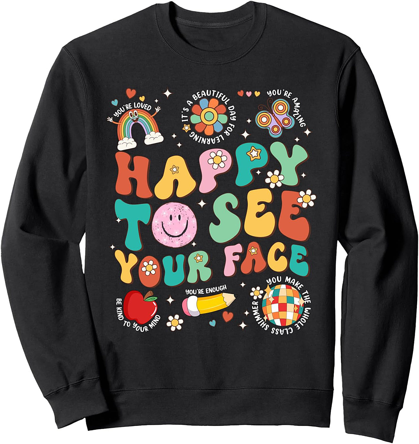 Groovy Teacher Sweatshirt | Happy To See Your Face Pullover