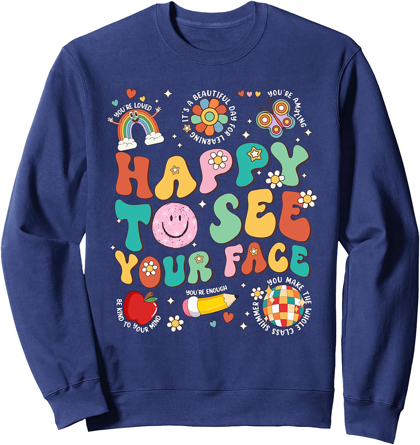 Groovy Teacher Sweatshirt | Happy To See Your Face Pullover