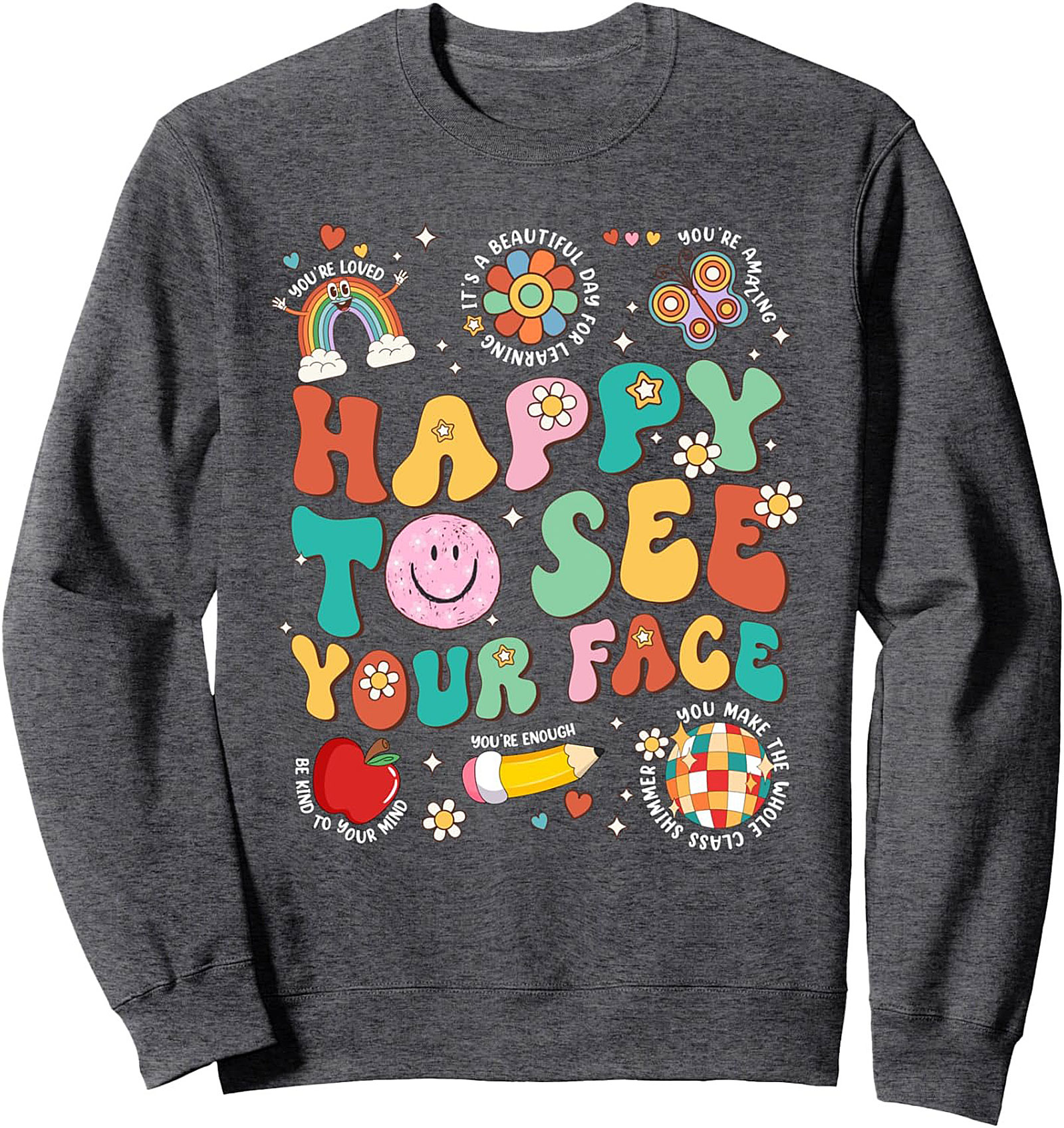 Groovy Teacher Sweatshirt | Happy To See Your Face Pullover