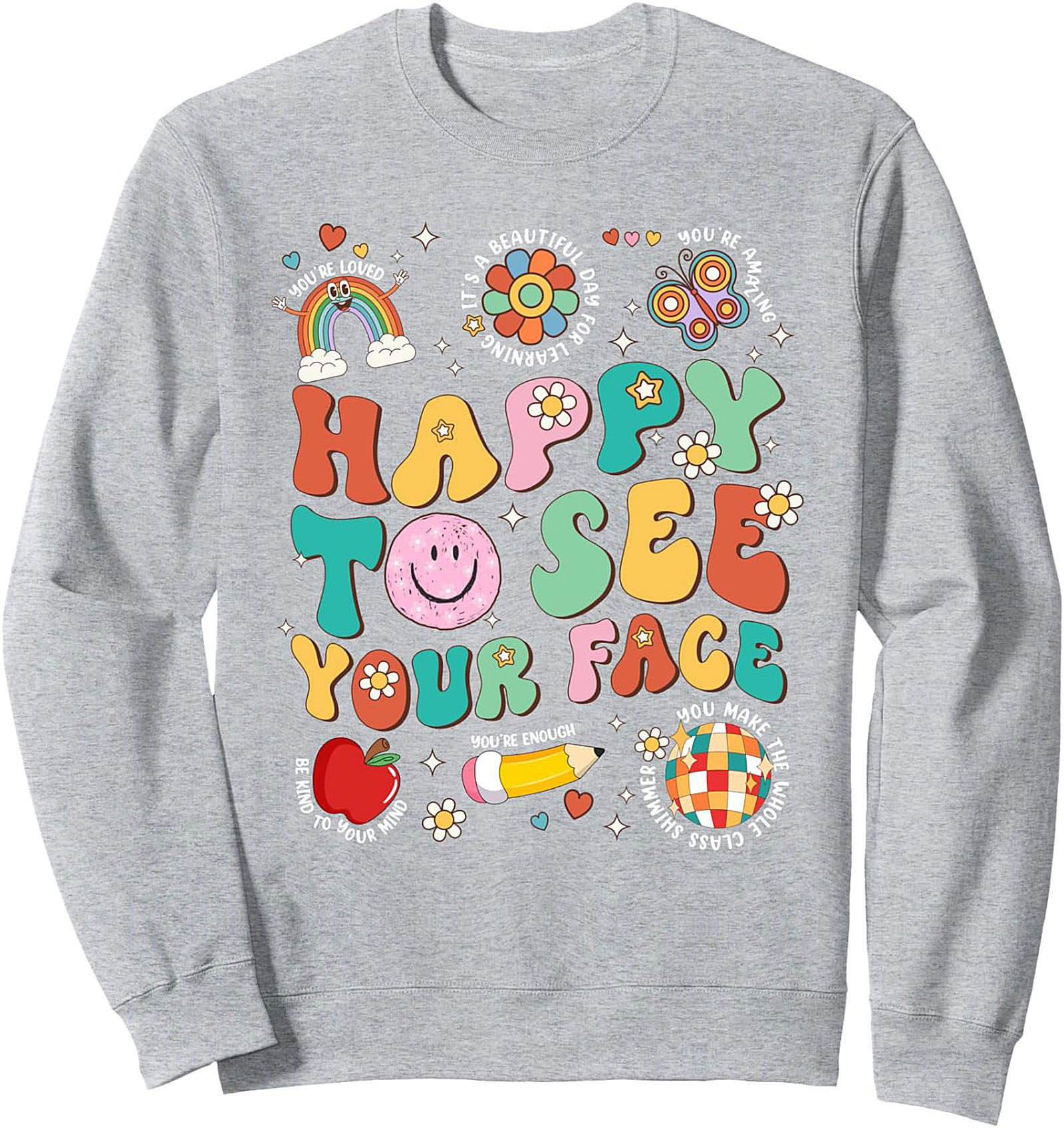 Groovy Teacher Sweatshirt | Happy To See Your Face Pullover