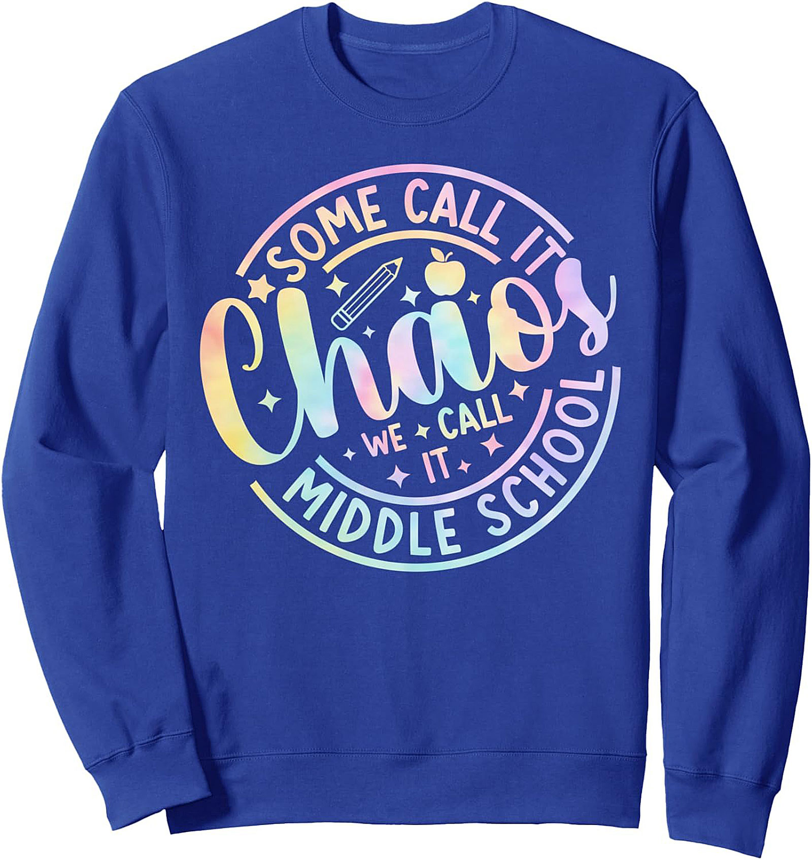Middle School Chaos Sweatshirt: We Call It Middle School Crewneck Pullover