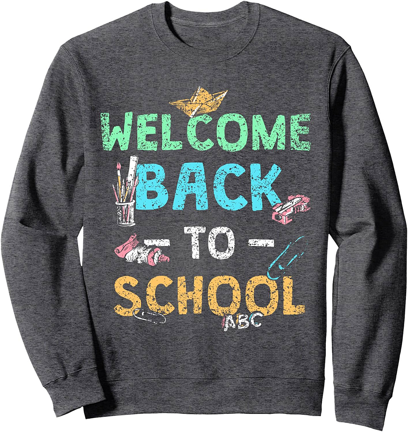 Welcome Back To School Graphic Sweatshirt | First Day Teacher Pullover