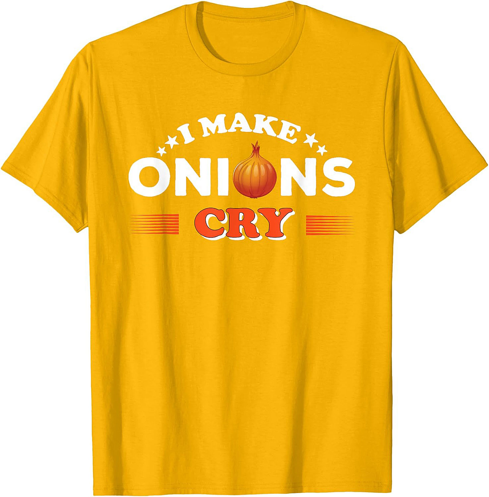 Funny Chef Crewneck t-shirt  I Make Onions Cry