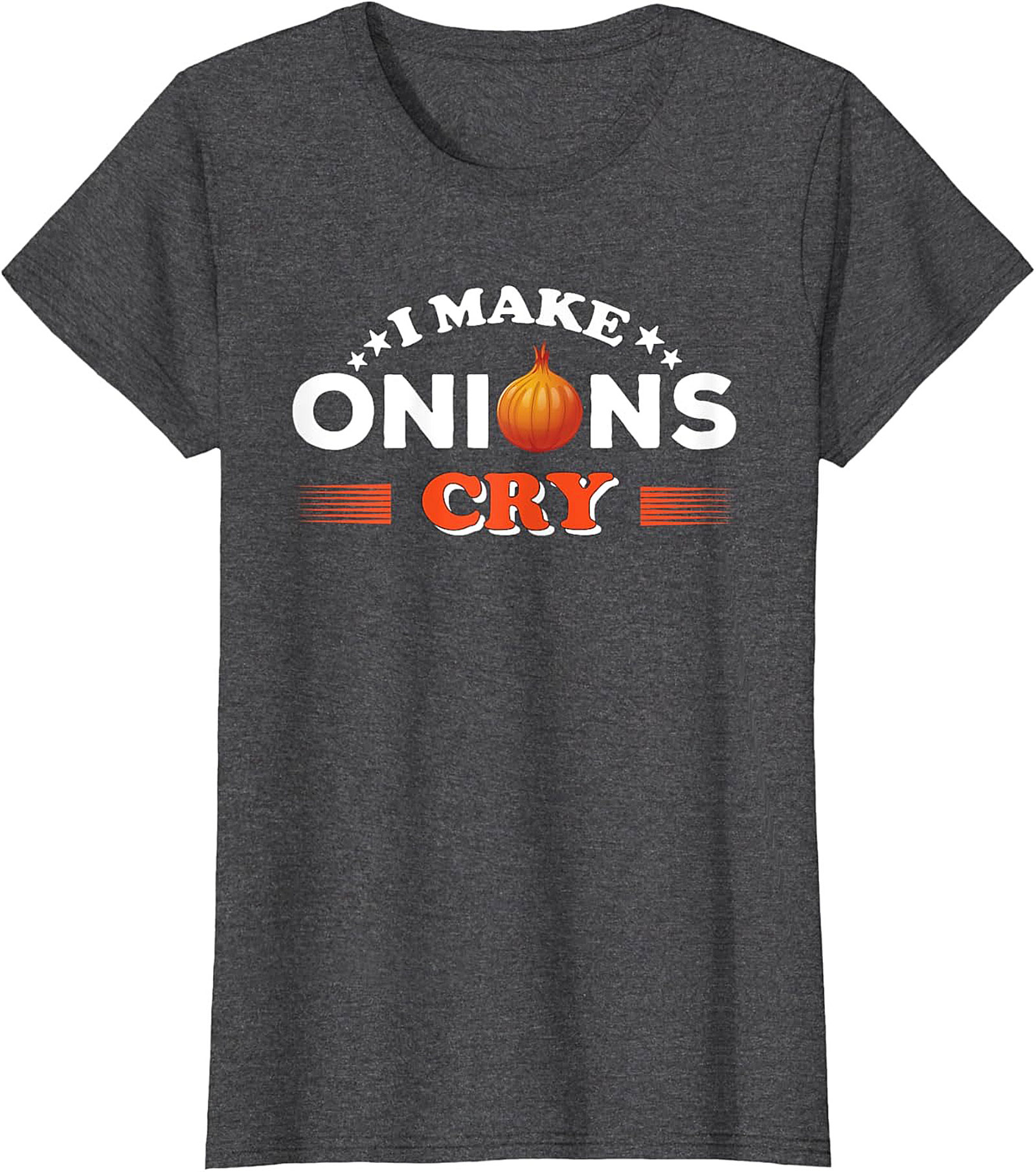 Funny Chef Crewneck t-shirt  I Make Onions Cry