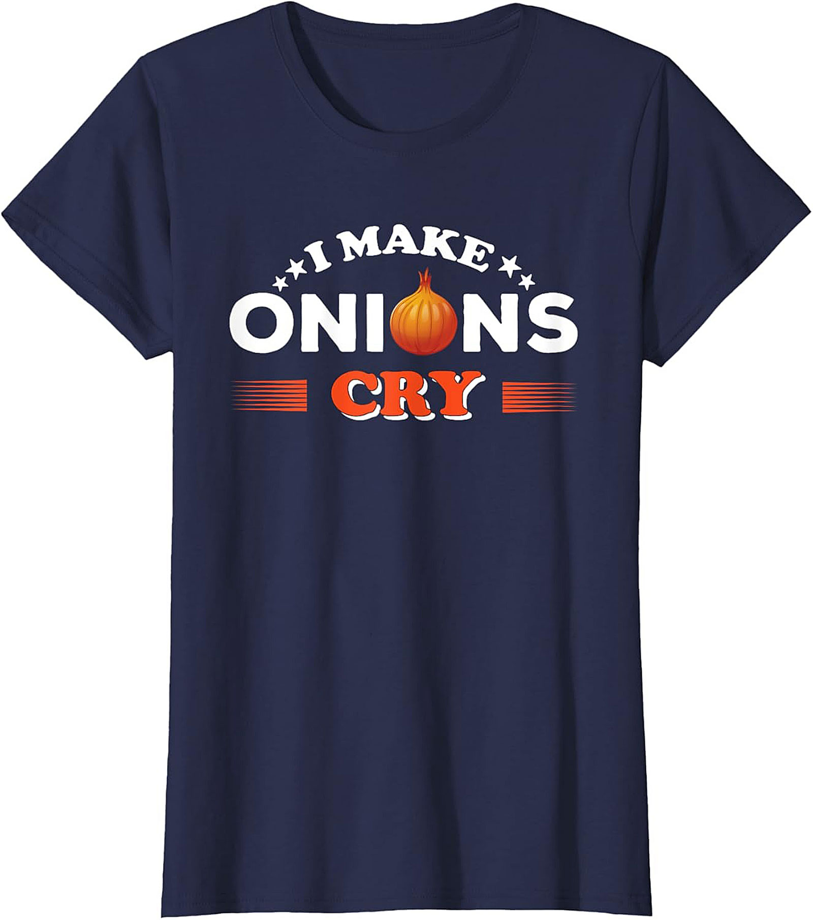 Funny Chef Crewneck t-shirt  I Make Onions Cry