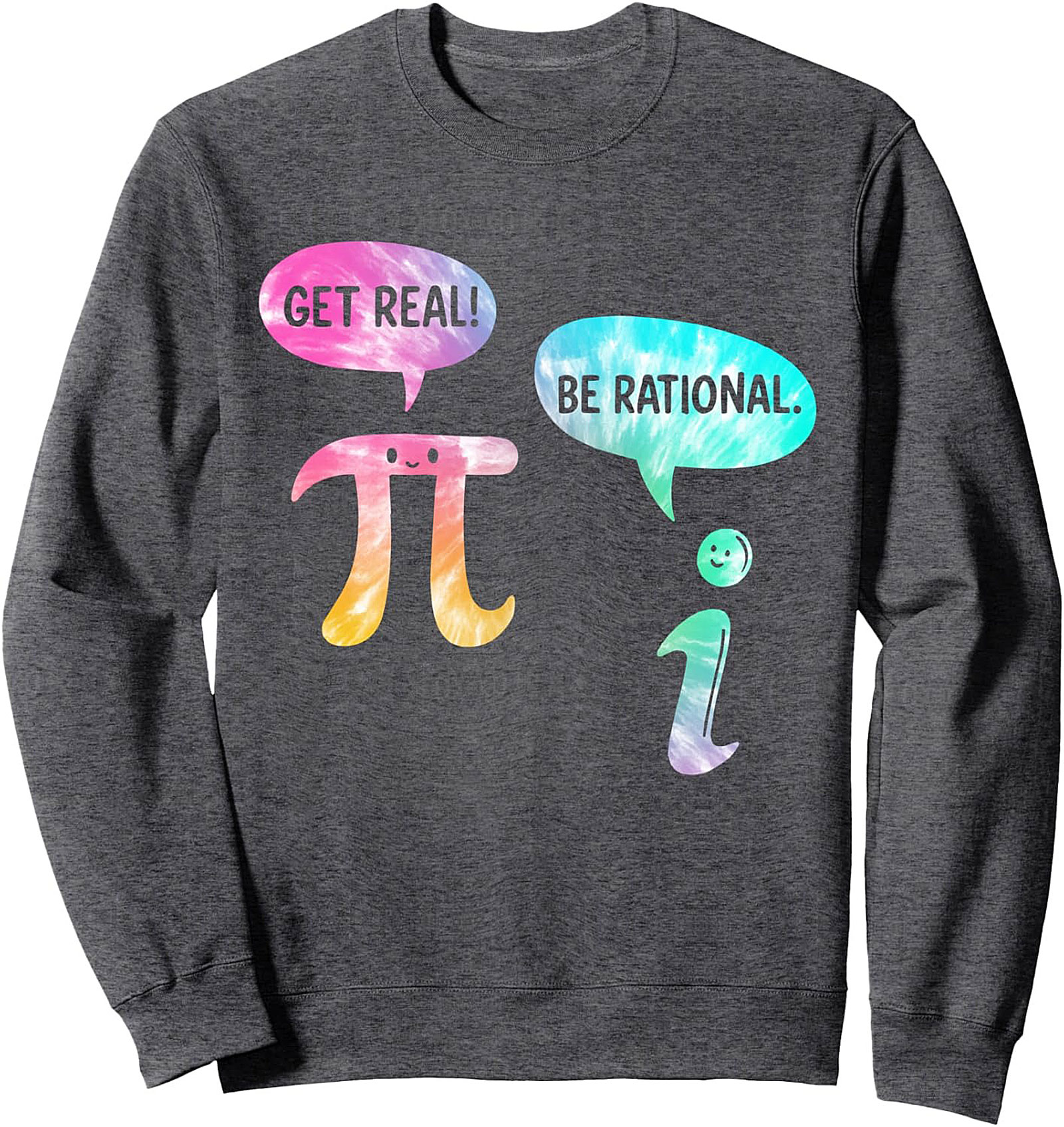 Funny Math Crewneck Sweatshirt Get Real! Be Rational