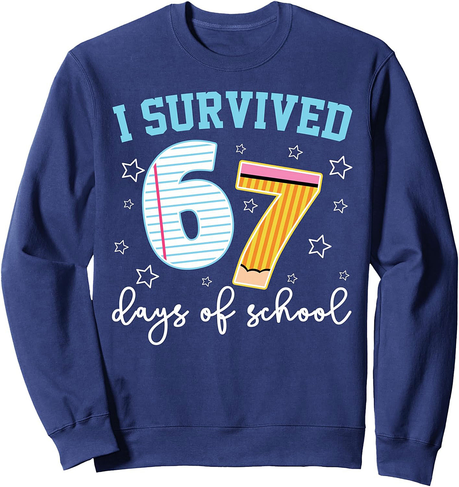 Survived 67 Days of School Crewneck Sweatshirt