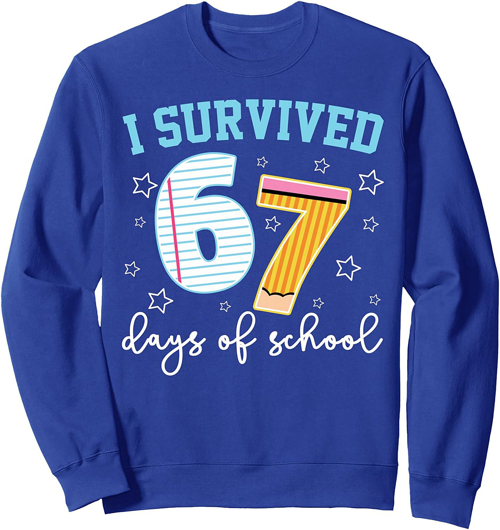 Survived 67 Days of School Crewneck Sweatshirt