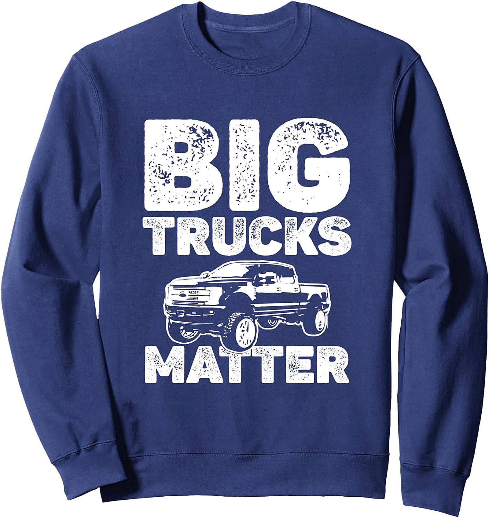BIG TRUCKS MATTER Graphic Crewneck Sweatshirt | Unisex Pullover for Truck Owners